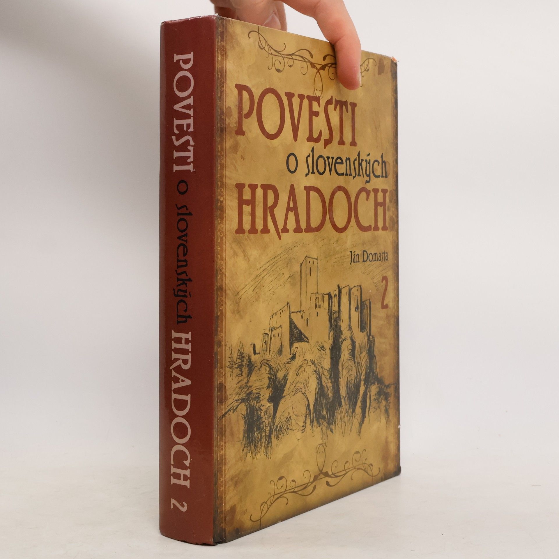 Ján Domasta Povesti o slovenských hradoch 2