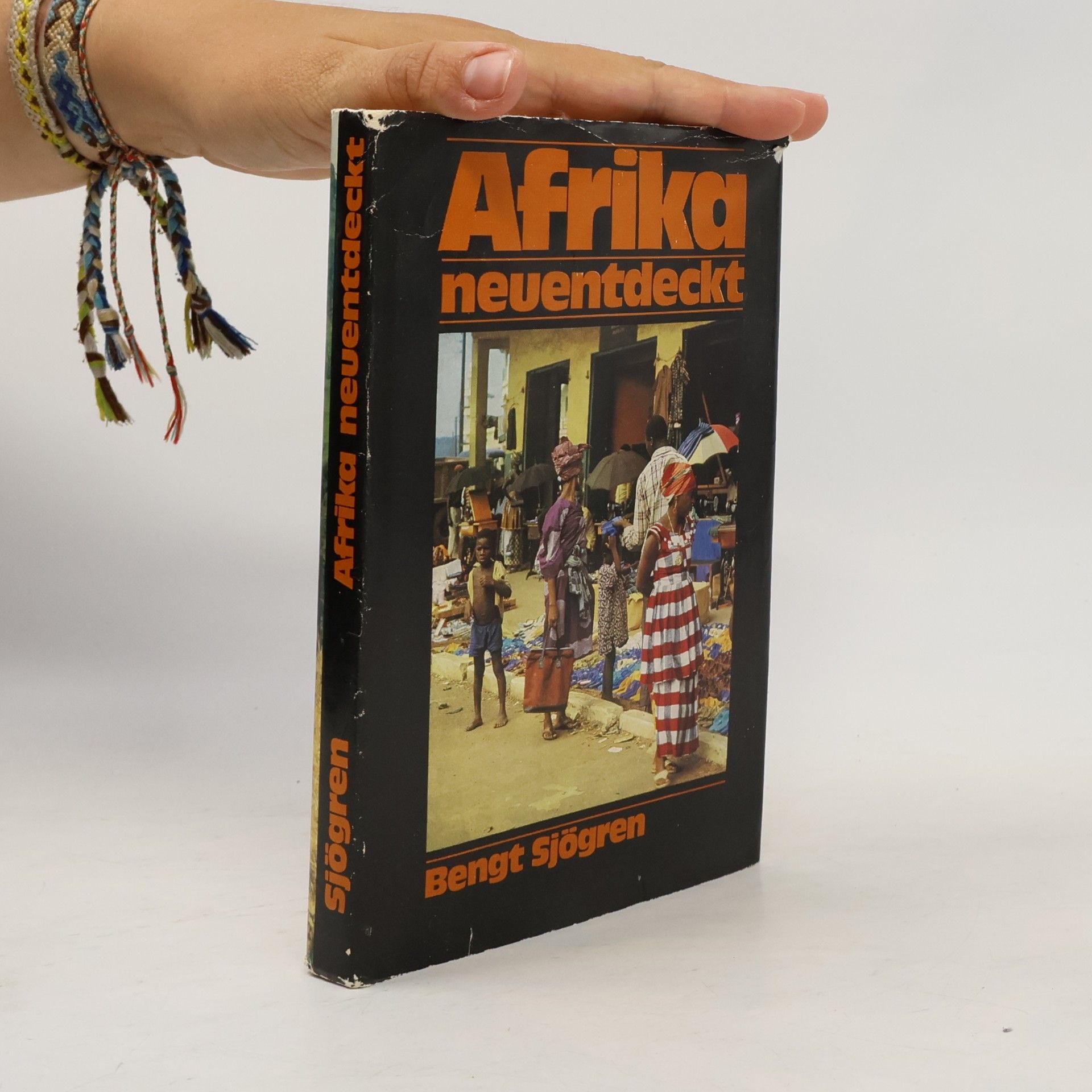 Bengt Sjögren Afrika neuentdeckt : Reiseberichte aus Ost- und Südafrika