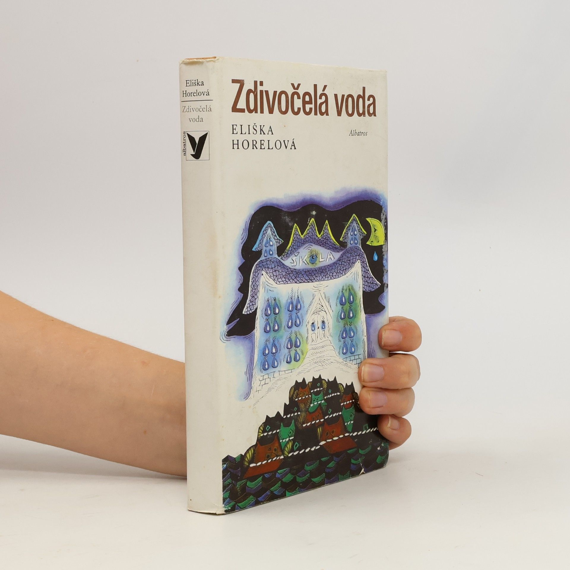 Horelová Eliška Zdivočelá voda
