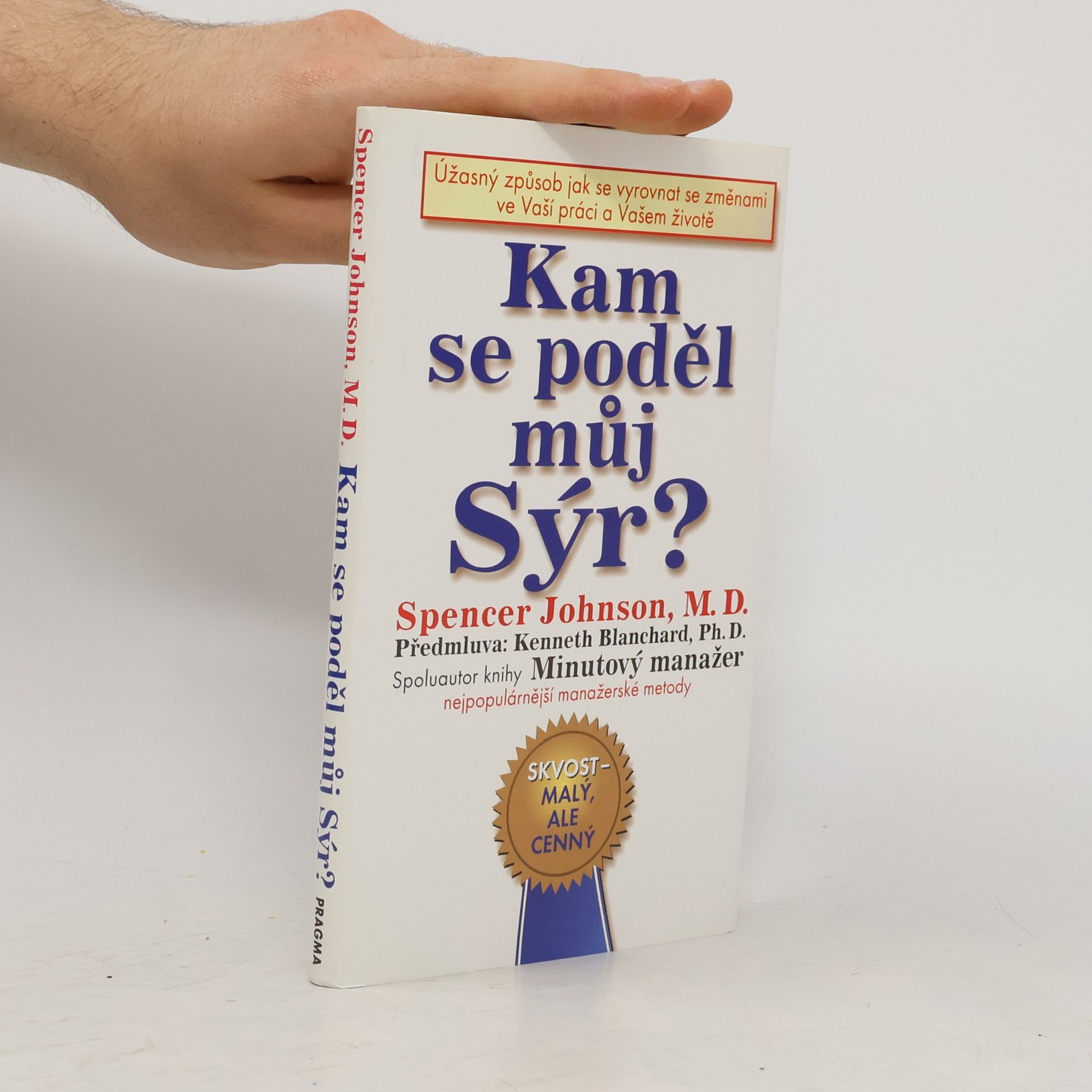 Spencer Johnson Kam se poděl můj sýr?
