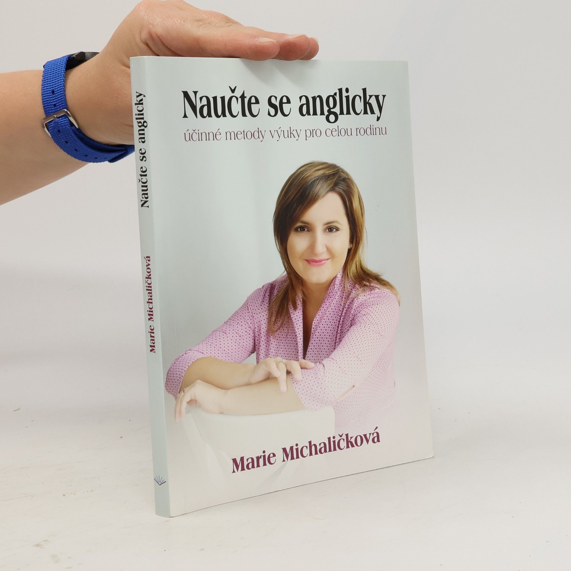Marie Michaličková Naučte se anglicky. Účinné metody výuky pro celou rodinu