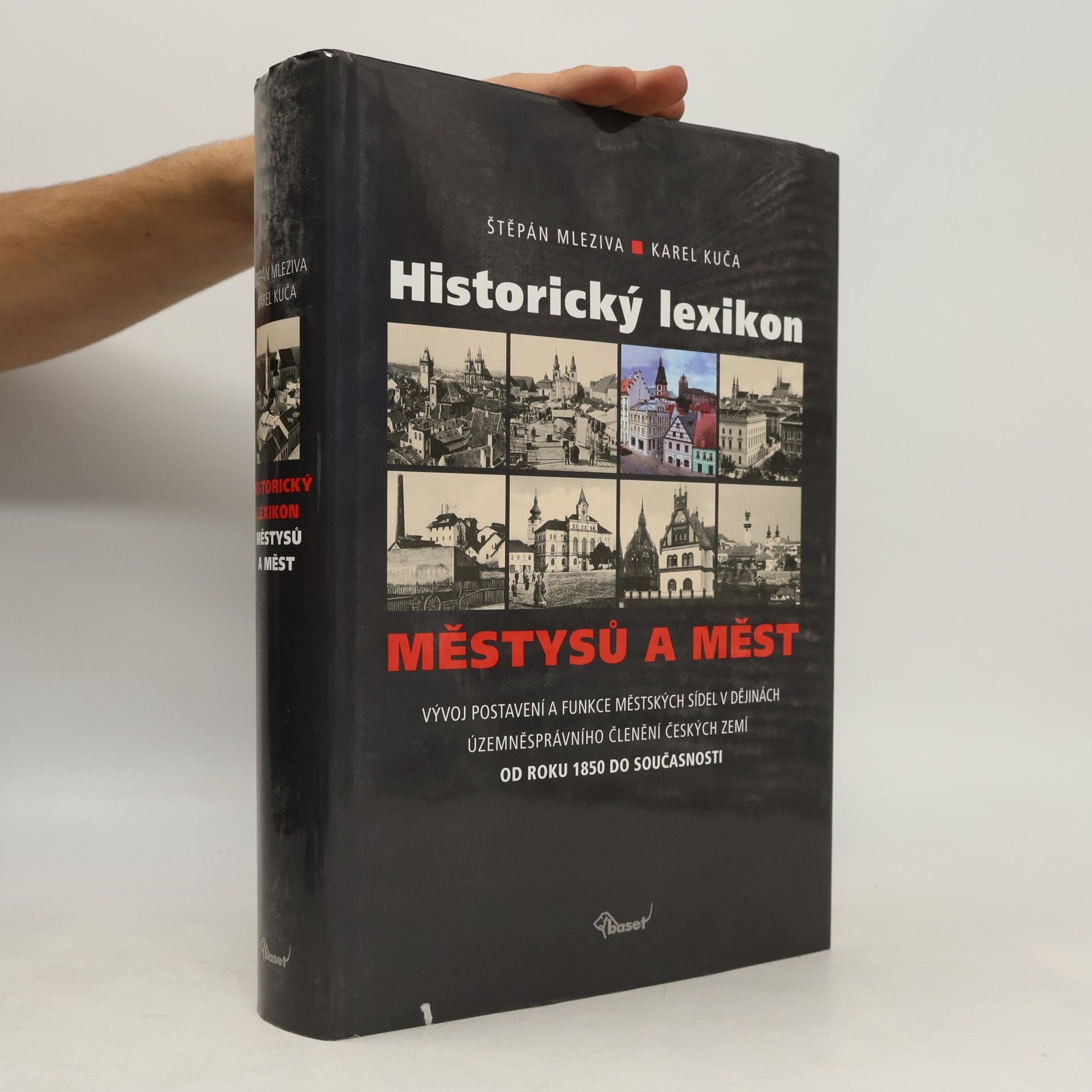 Štěpán Mleziva Historický lexikon městysů a měst : vývoj postavení a funkce městských sídel v dějinách územněsprávního členění českých zemí od roku 1850 do současnosti