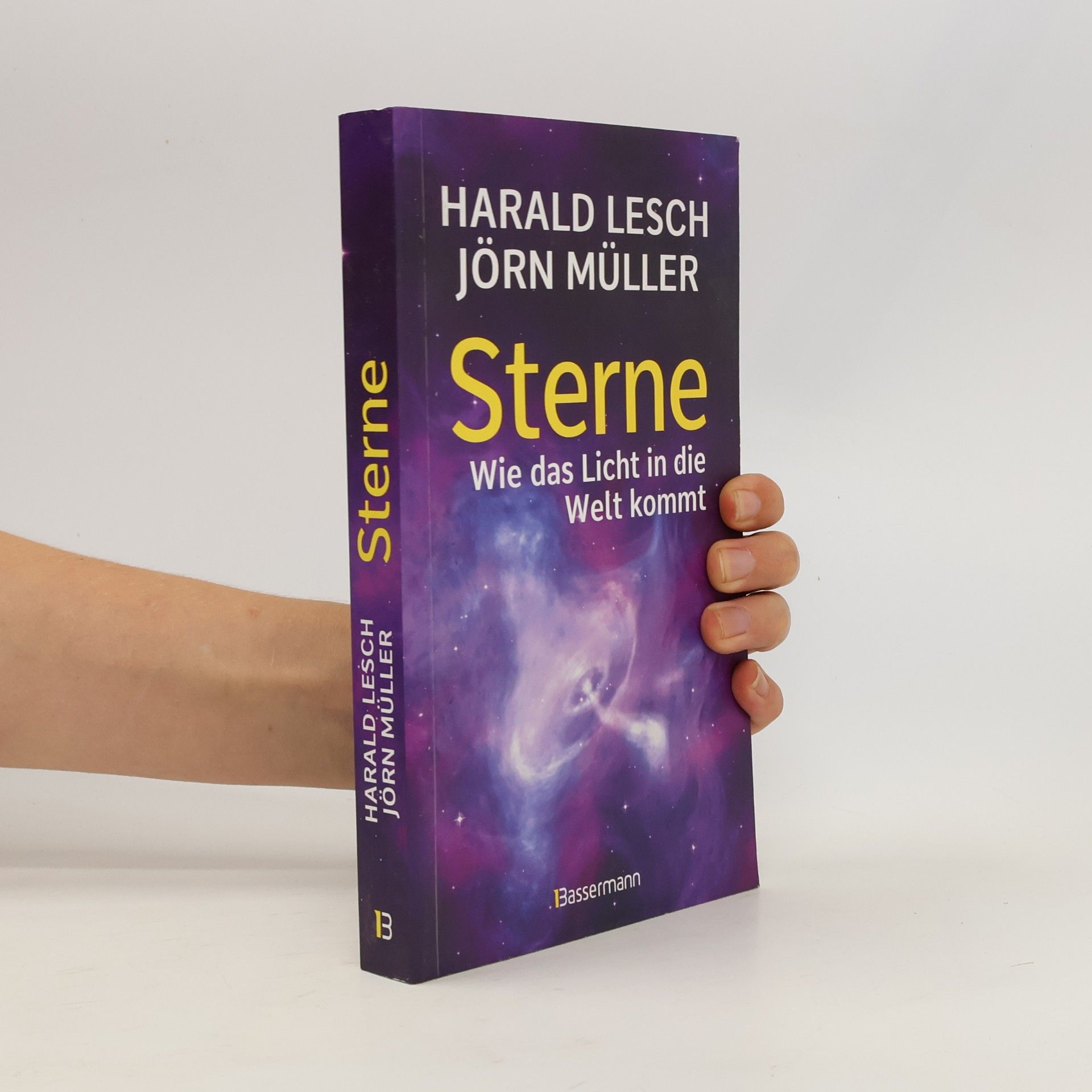 Sterne. Wie das Licht in die Welt kommt. Eine unterhaltsame Reise durch die Astronomie. Von Urknall, Neutronensternen und Supernovae