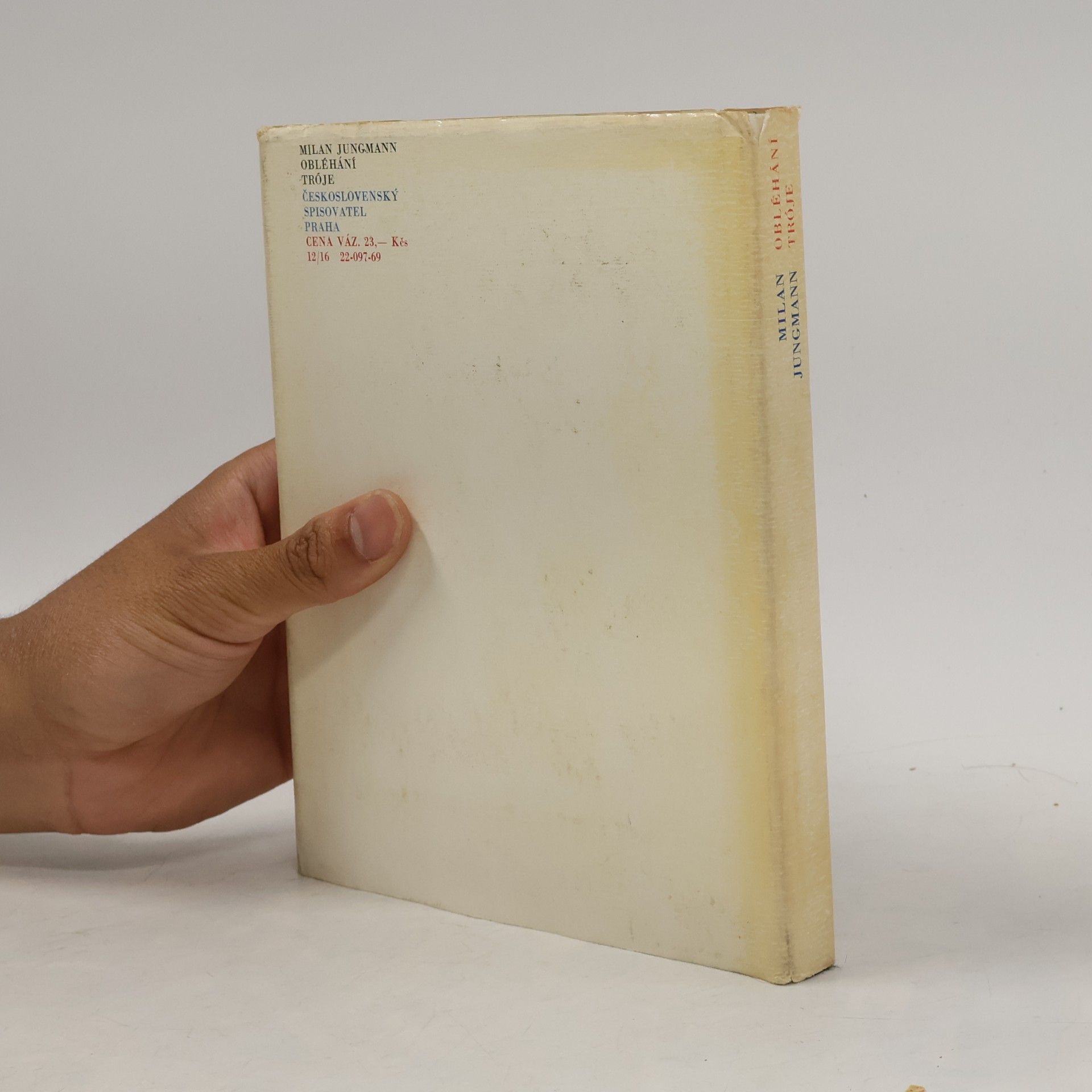Milan Jungmann Obléhání Tróje. Literární kritiky a listy ze zápisníku z let 1958-1968.