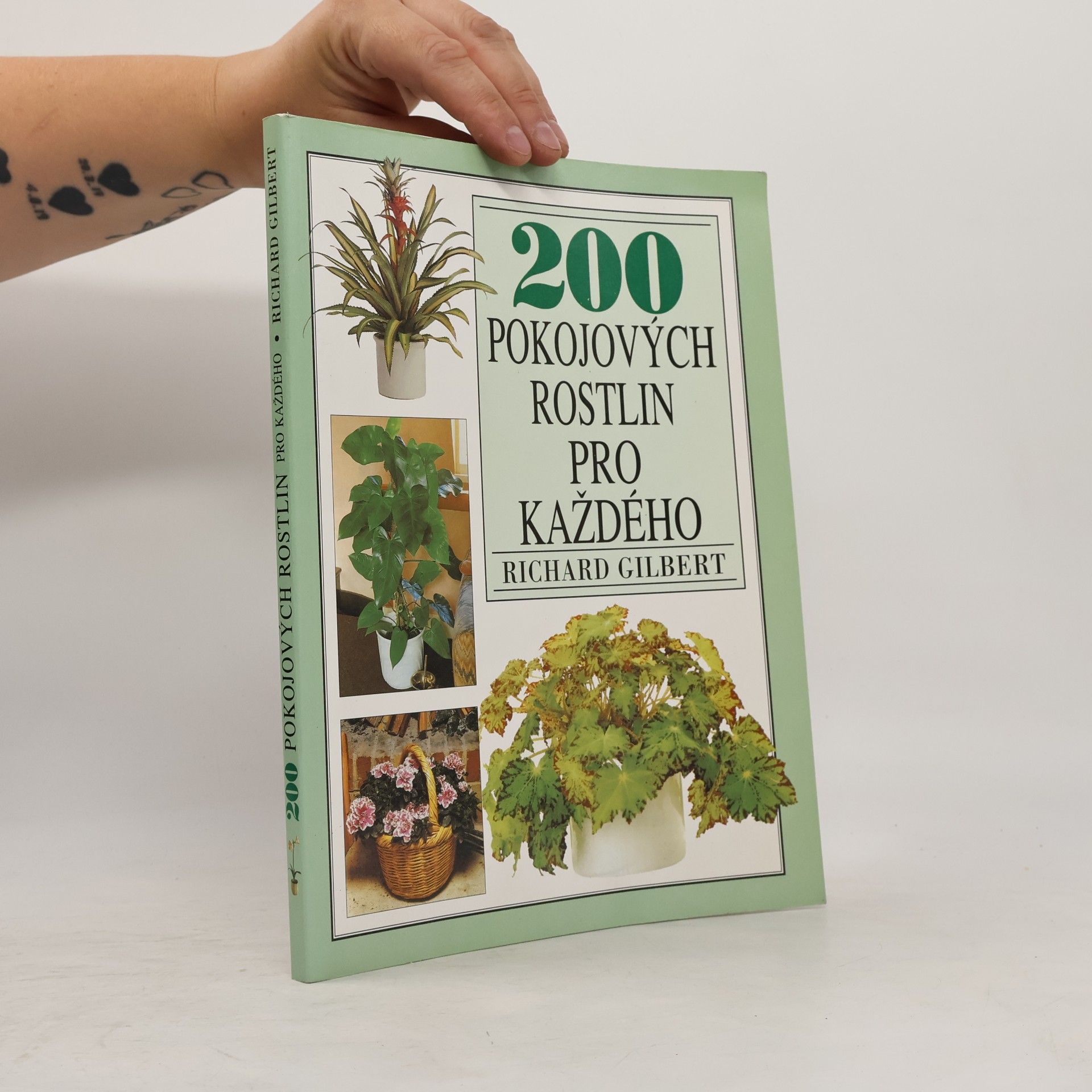 Richard Gilbert 200 pokojových rostlin pro každého