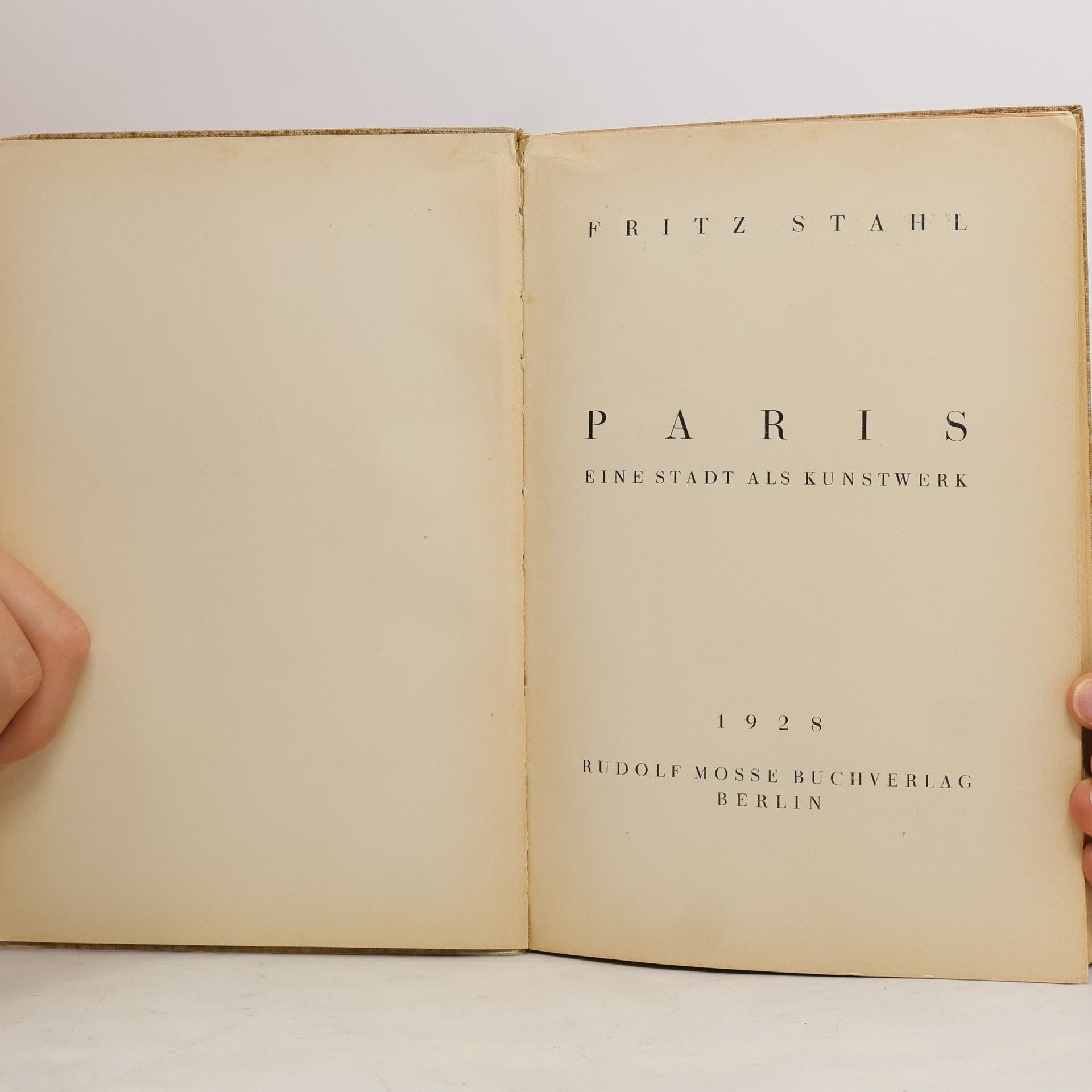 Fritz Stahl Paris. Eine Stadt als Kunstwerk