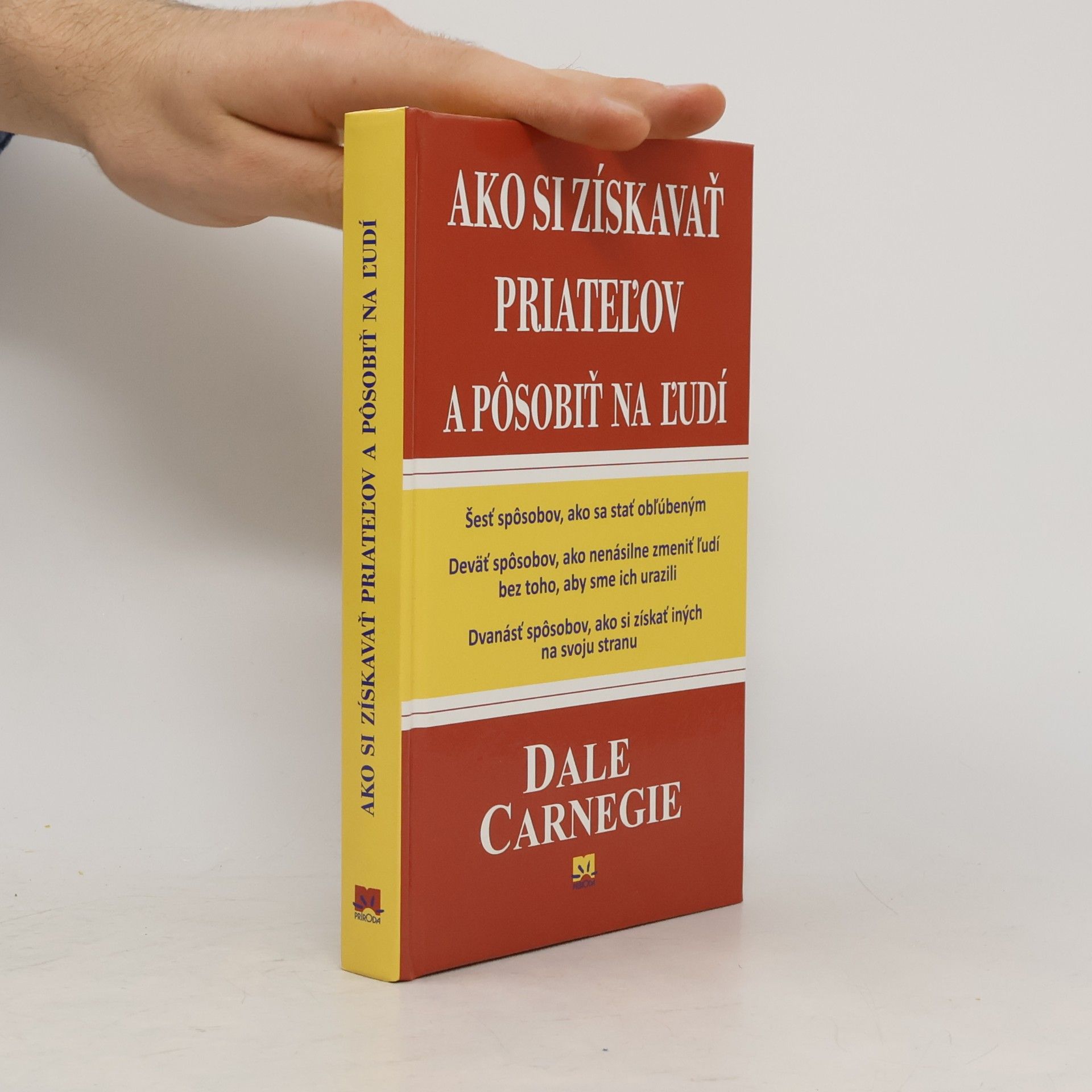 Dale Carnegie Ako si získavať priateľov a pôsobiť na ľudí