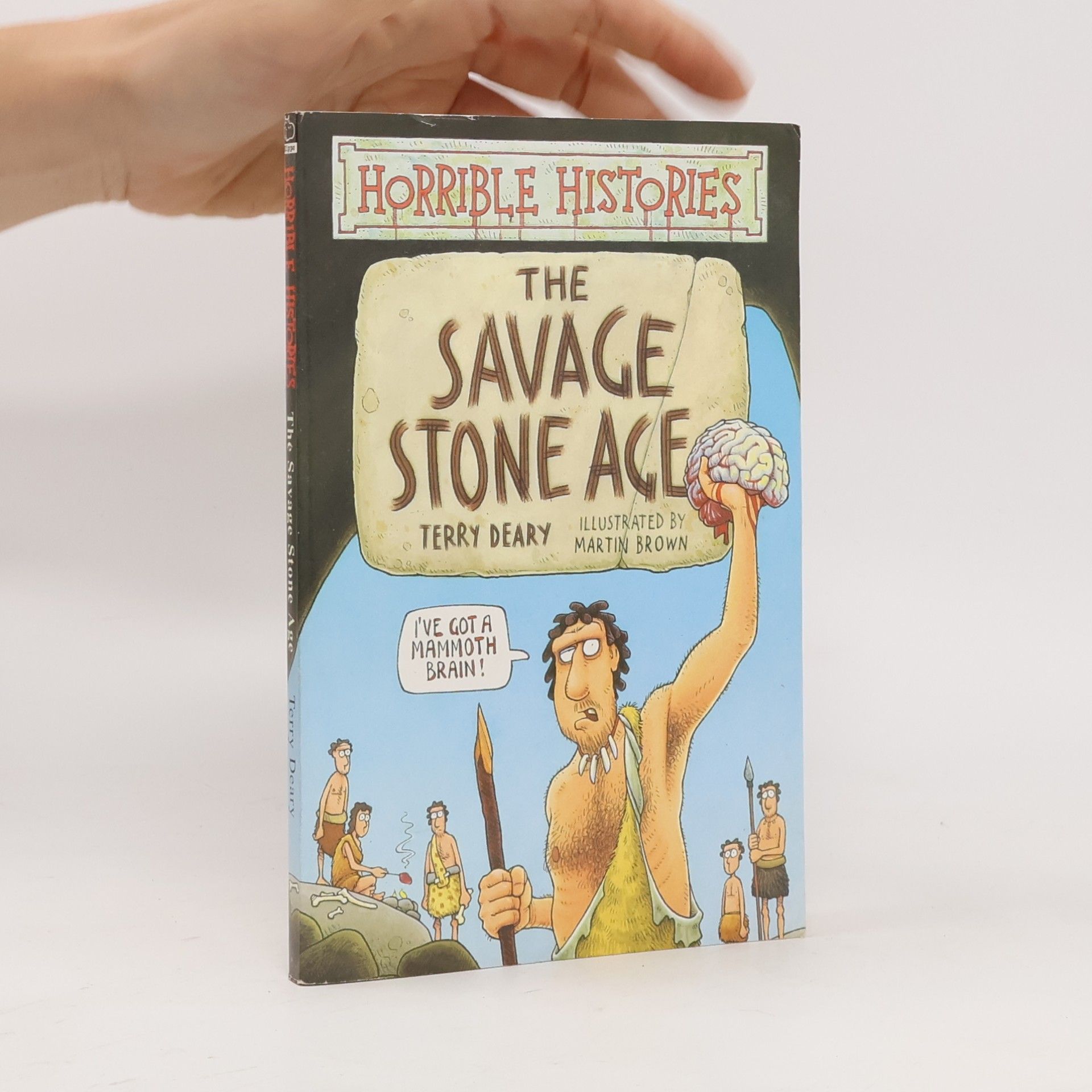Terry Deary The Savage Stone Age