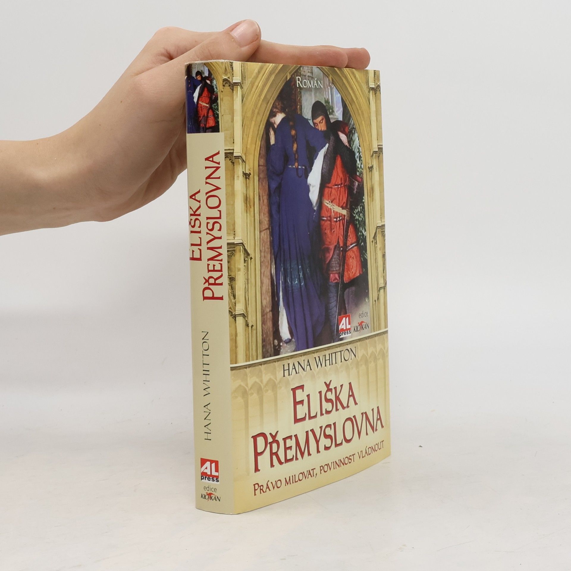 Hana Whitton Eliška Přemyslovna. Právo milovat, povinnost vládnout