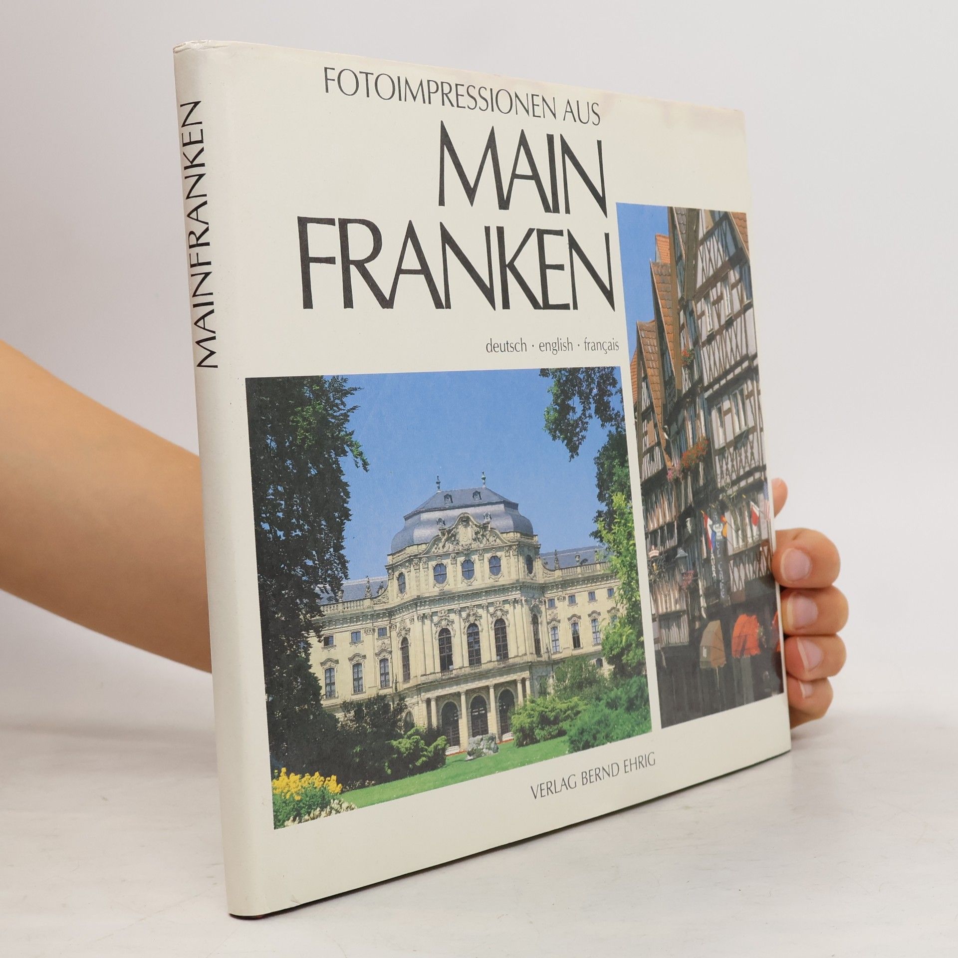 Bernd Ehrig Fotoimpressionen aus Mainfranken Deutsch, English, Français