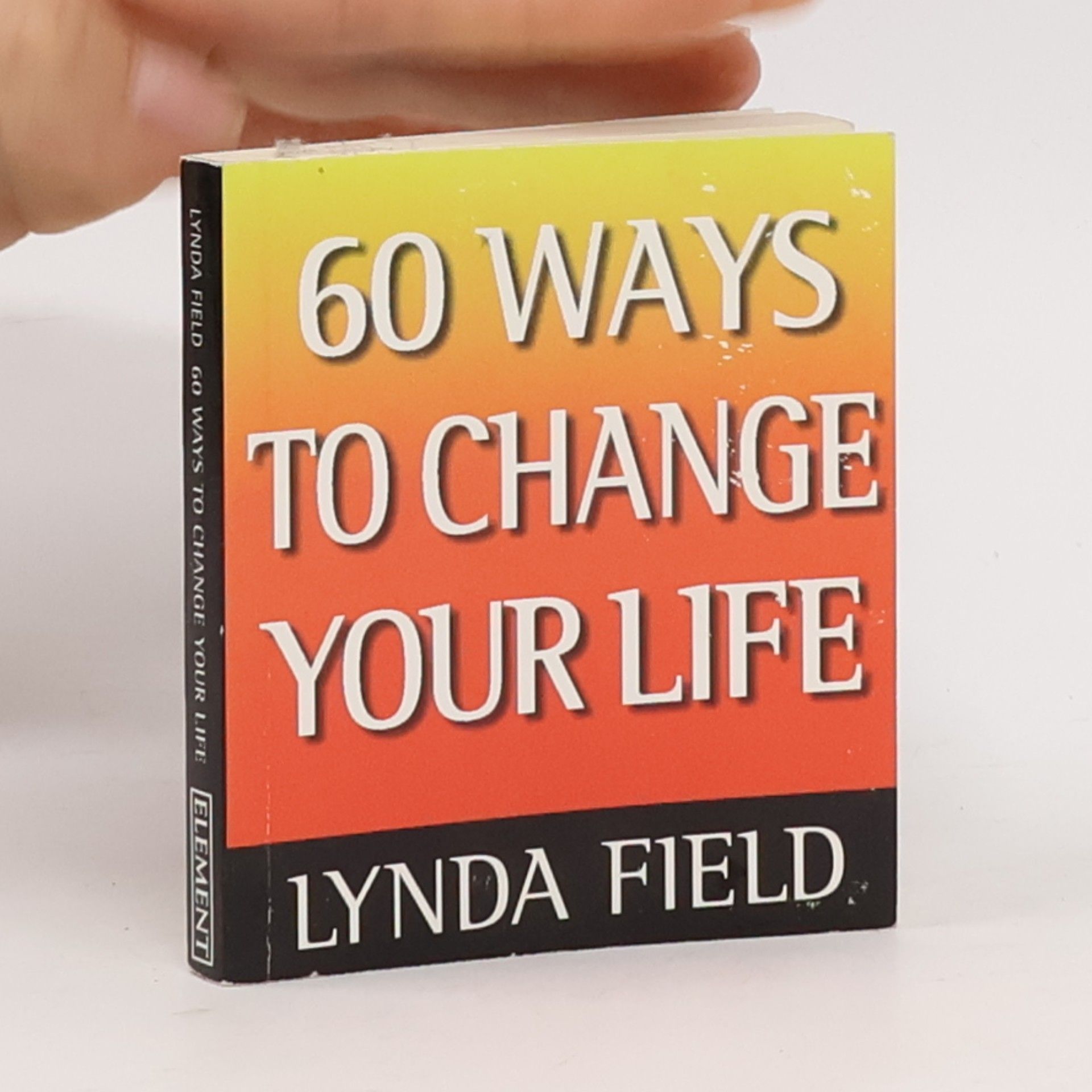 Lynda Field 60 Ways to Change Your Life