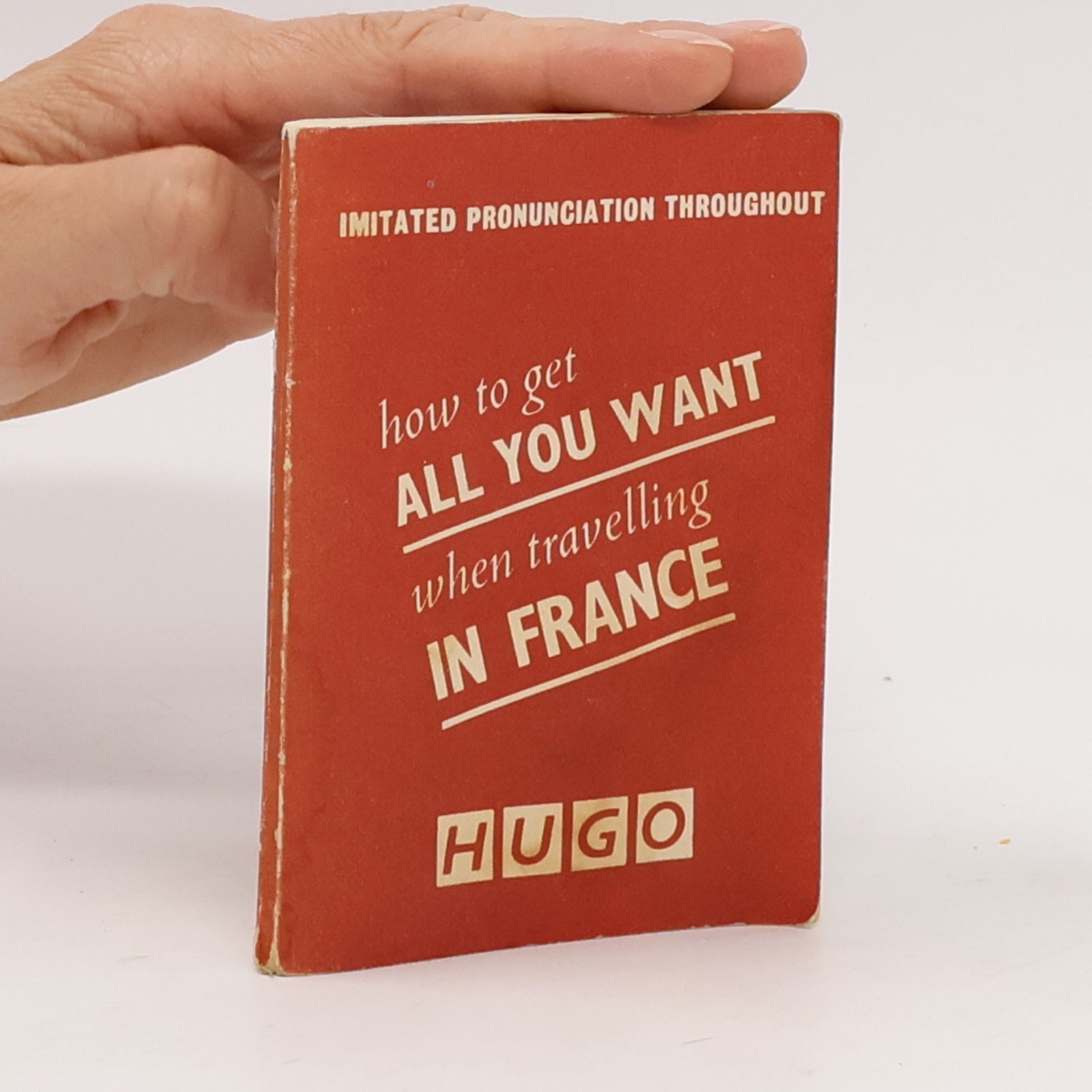 Kolektiv autorů How to Get All You Want When Travelling in France