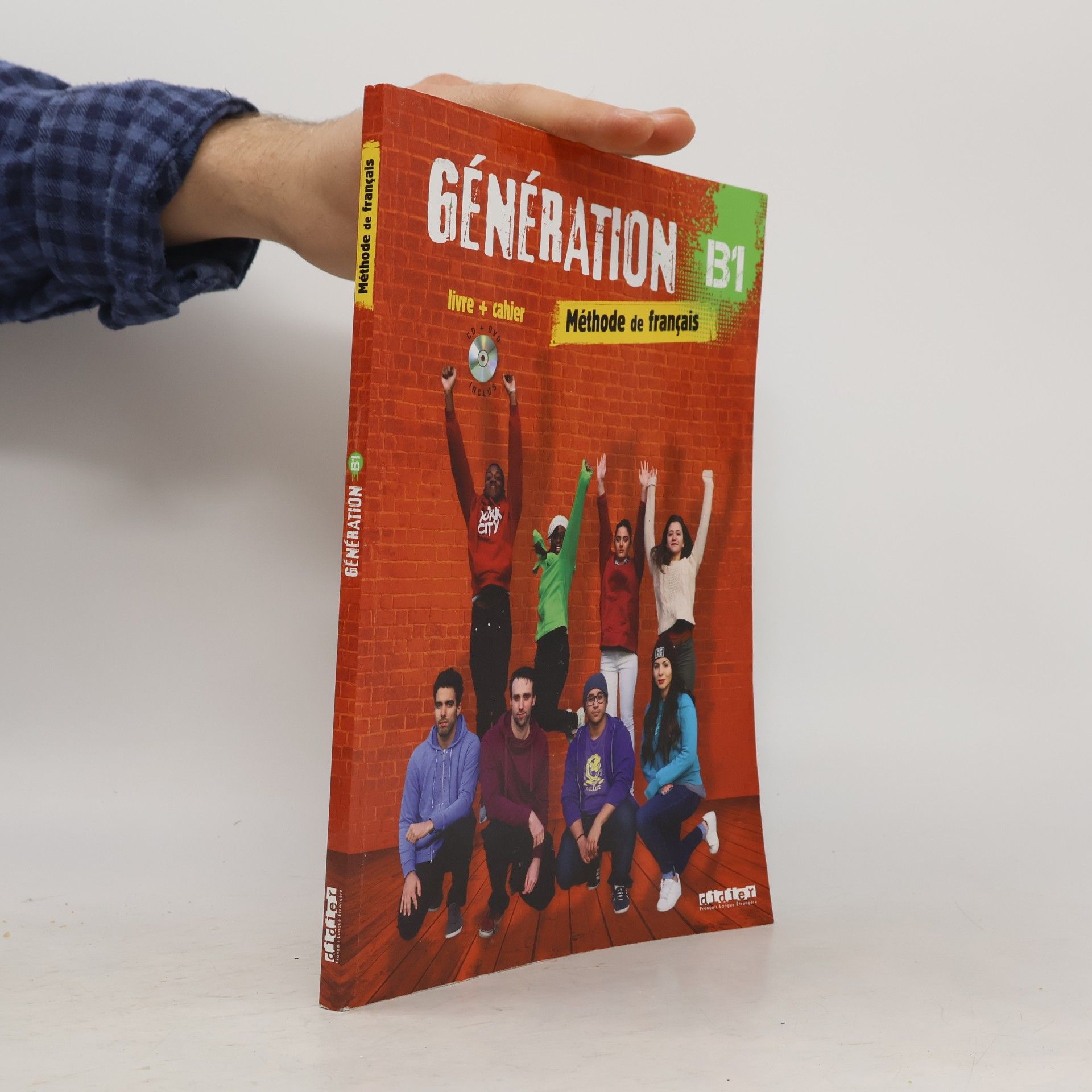 Génération B1. Méthode de français : livre + cahier. Livre de l'élève