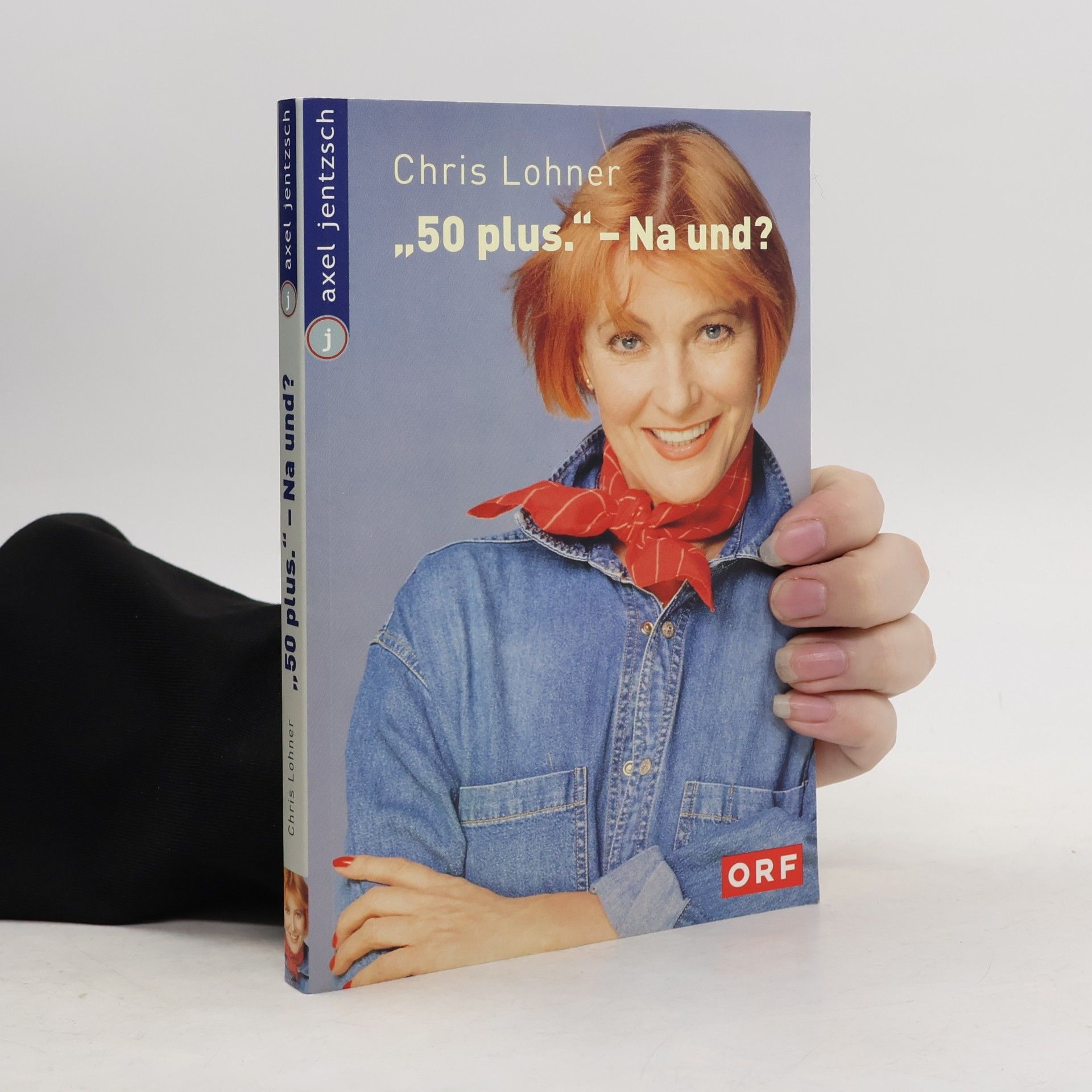 Chris Lohner "50 plus" - Na und?