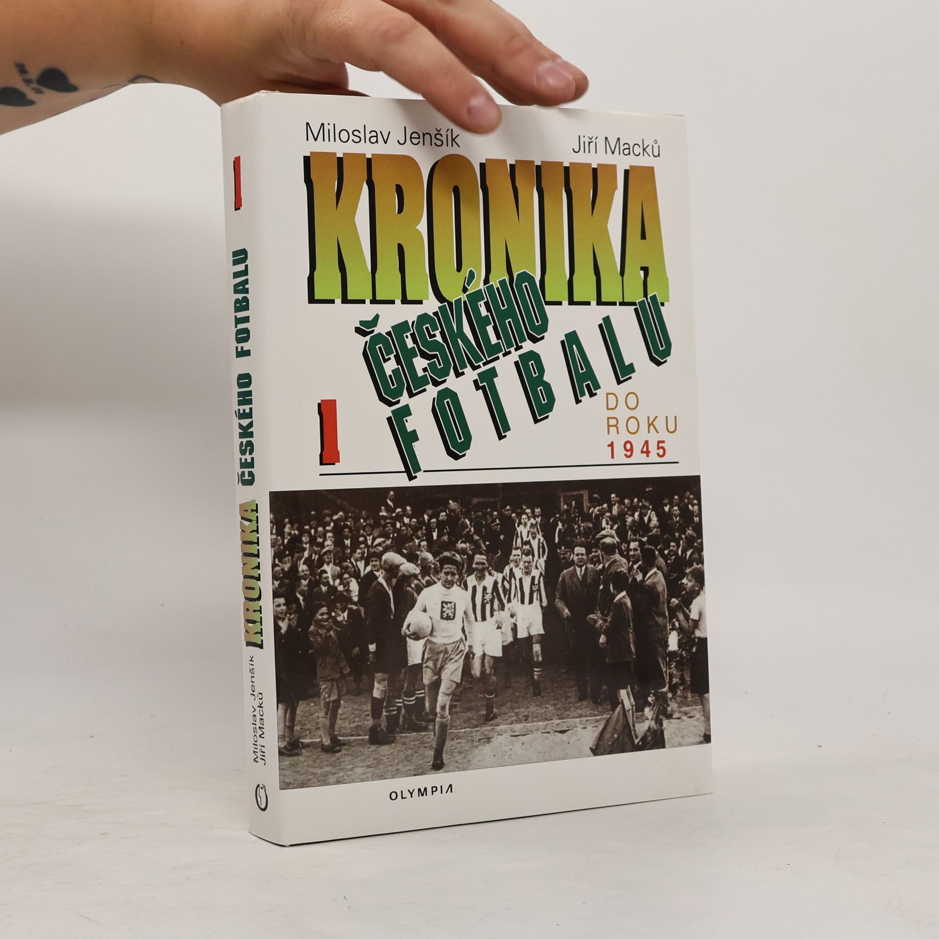 Miloslav Jenšík Kronika českého fotbalu. Díl 1. Do roku 1945