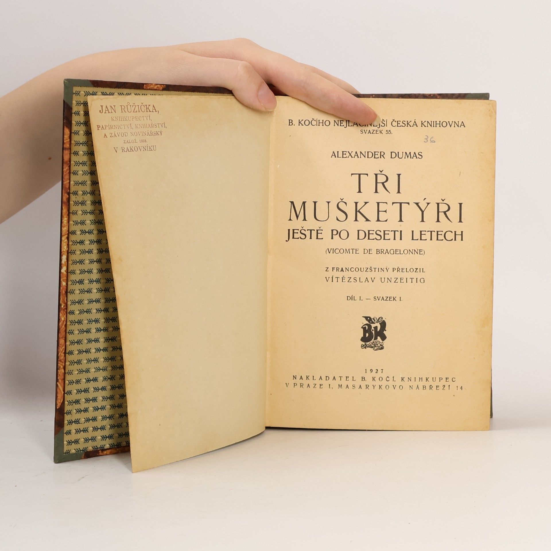 Alexandre Dumas starší Tři mušketýři ještě po deseti letech díl V. Svazek I.