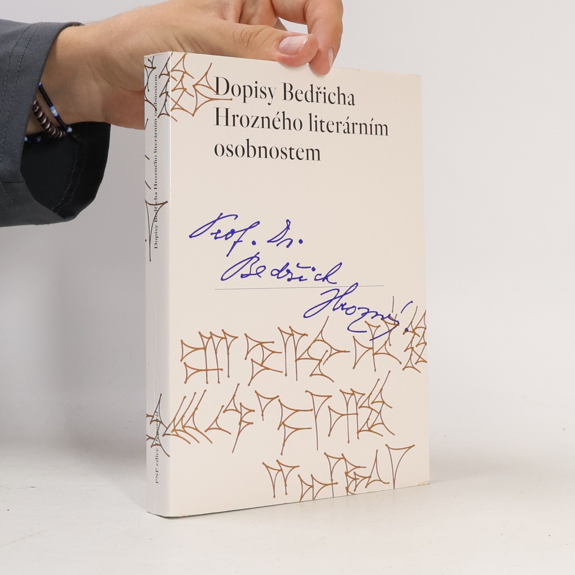 Bedřich Hrozný Dopisy Bedřicha Hrozného literárním osobnostem