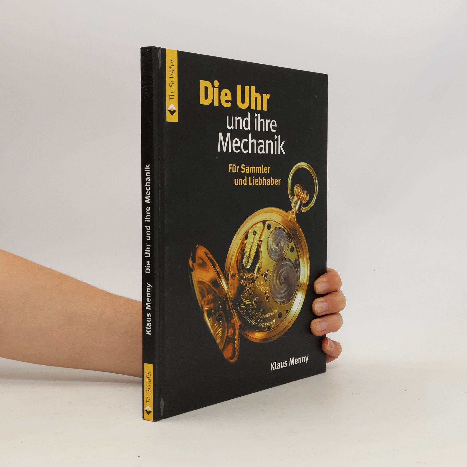 Klaus Menny Die Uhr und ihre Mechanik