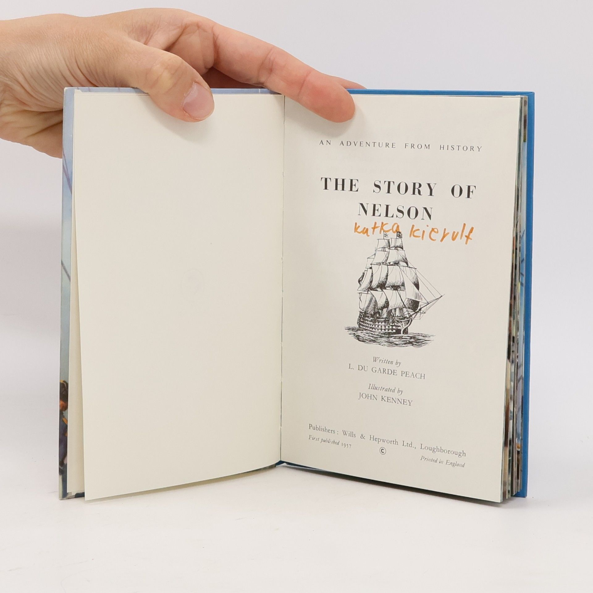 Lawrence Du Garde Peach The Story of Nelson: An Adventure from History