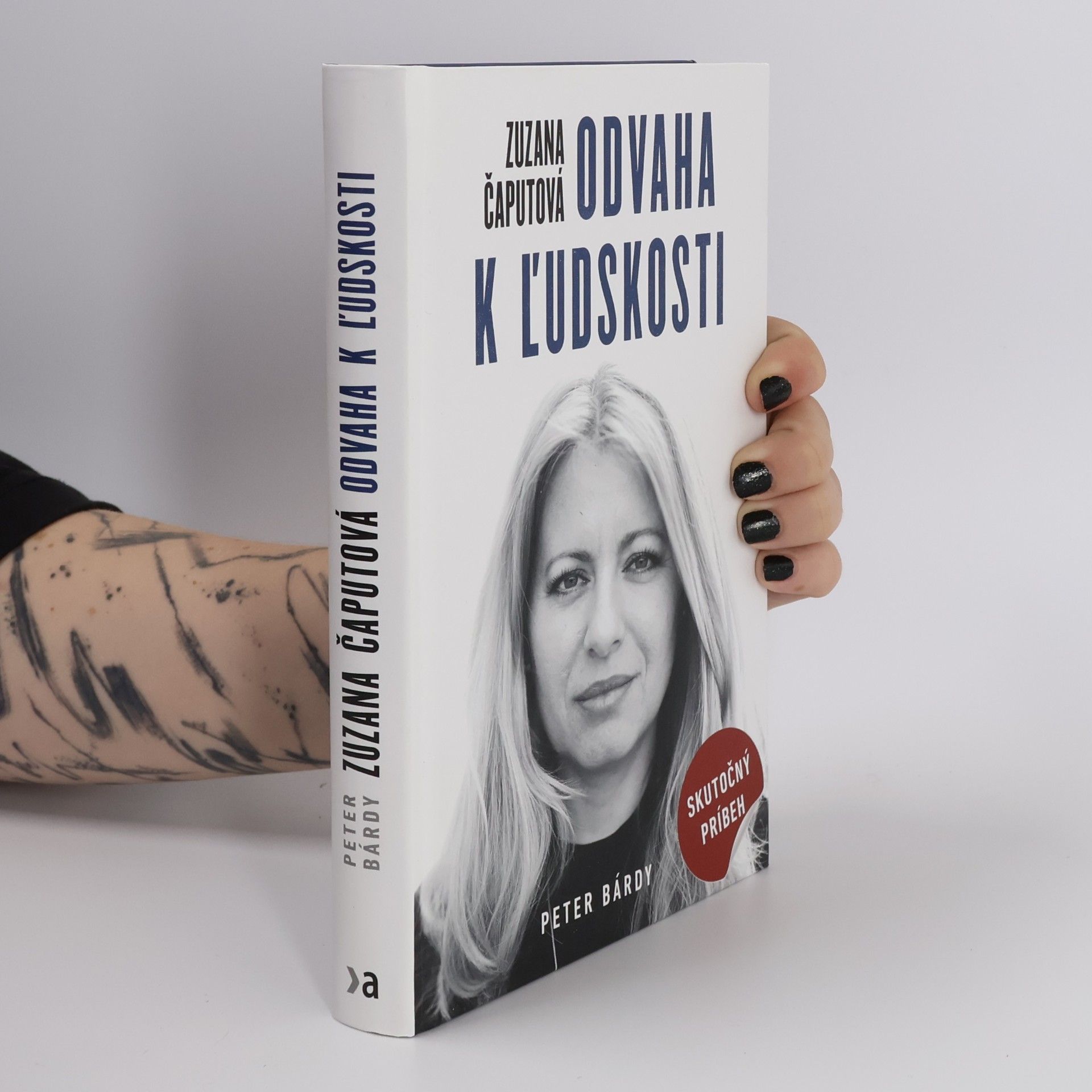 Peter Bárdy Zuzana Čaputová. Odvaha k ľudskosti