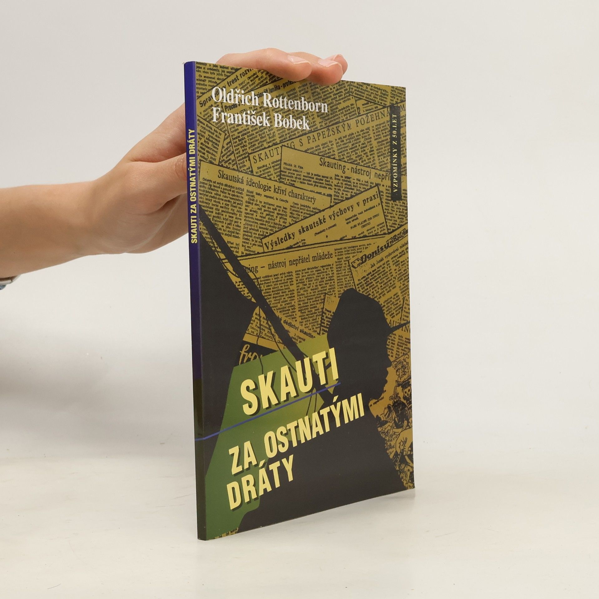 Oldřich Rottenborn Skauti za ostnatými dráty