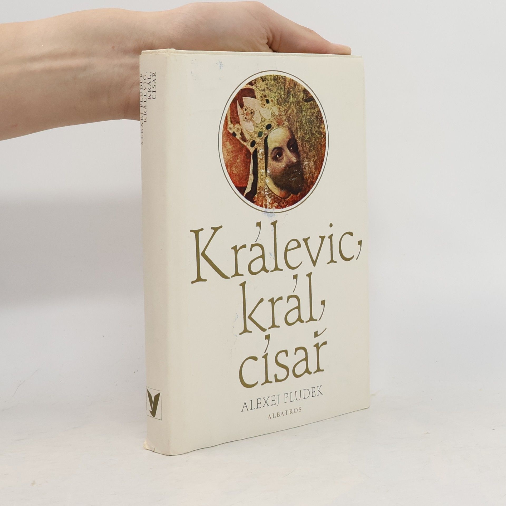 Alexej Pludek Králevic, král, císař