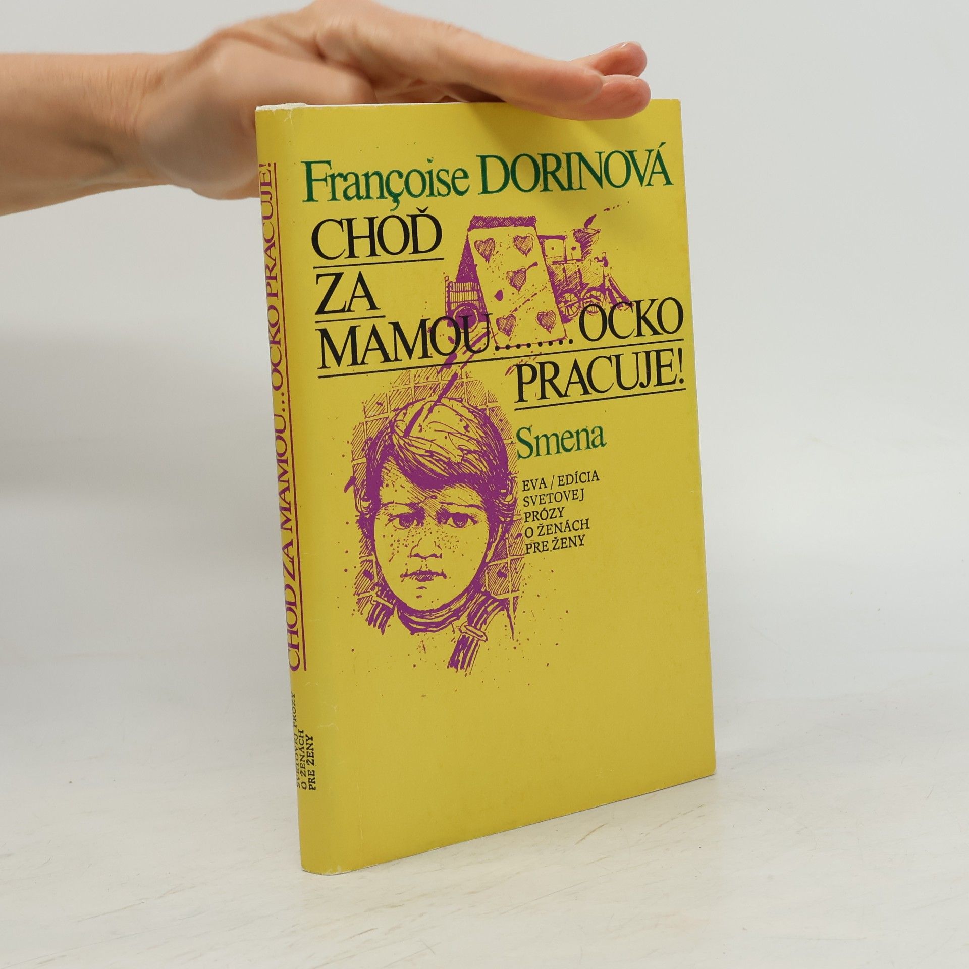Françoise Dorin Choď za mamou... ocko pracuje!