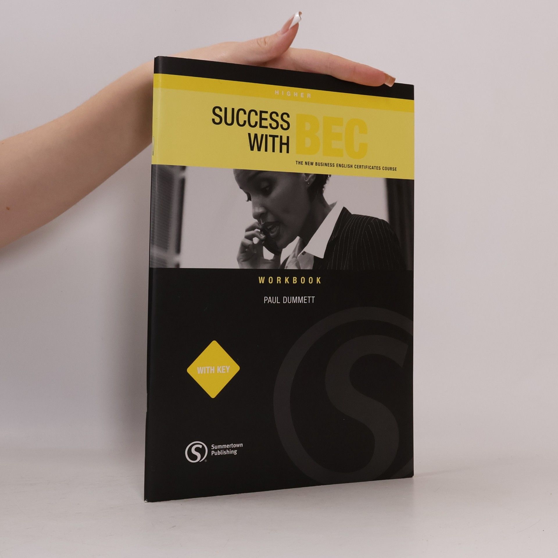 Paul Dummett Success with BEC: The new business English certificates course workbook