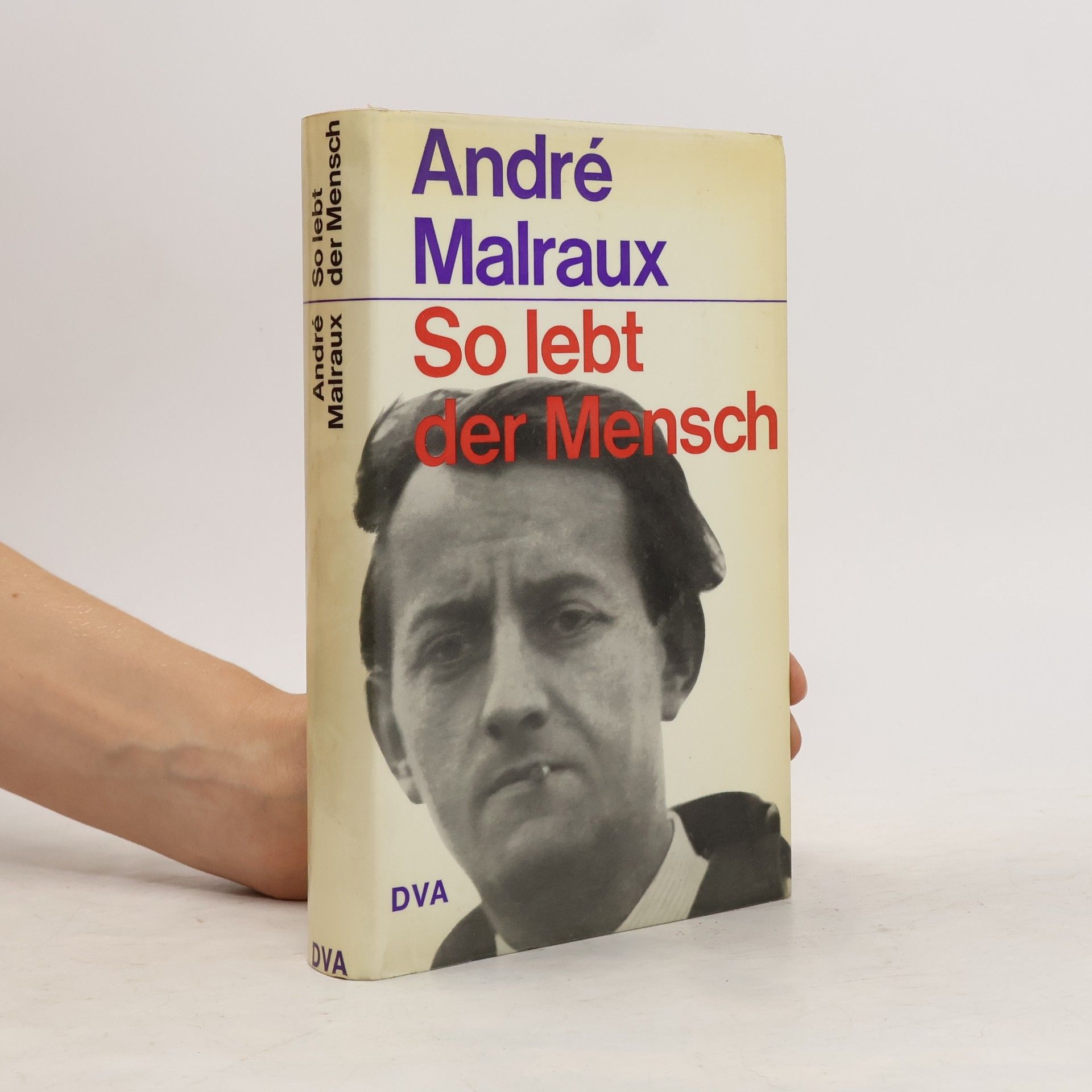 André Malraux So lebt der Mensch