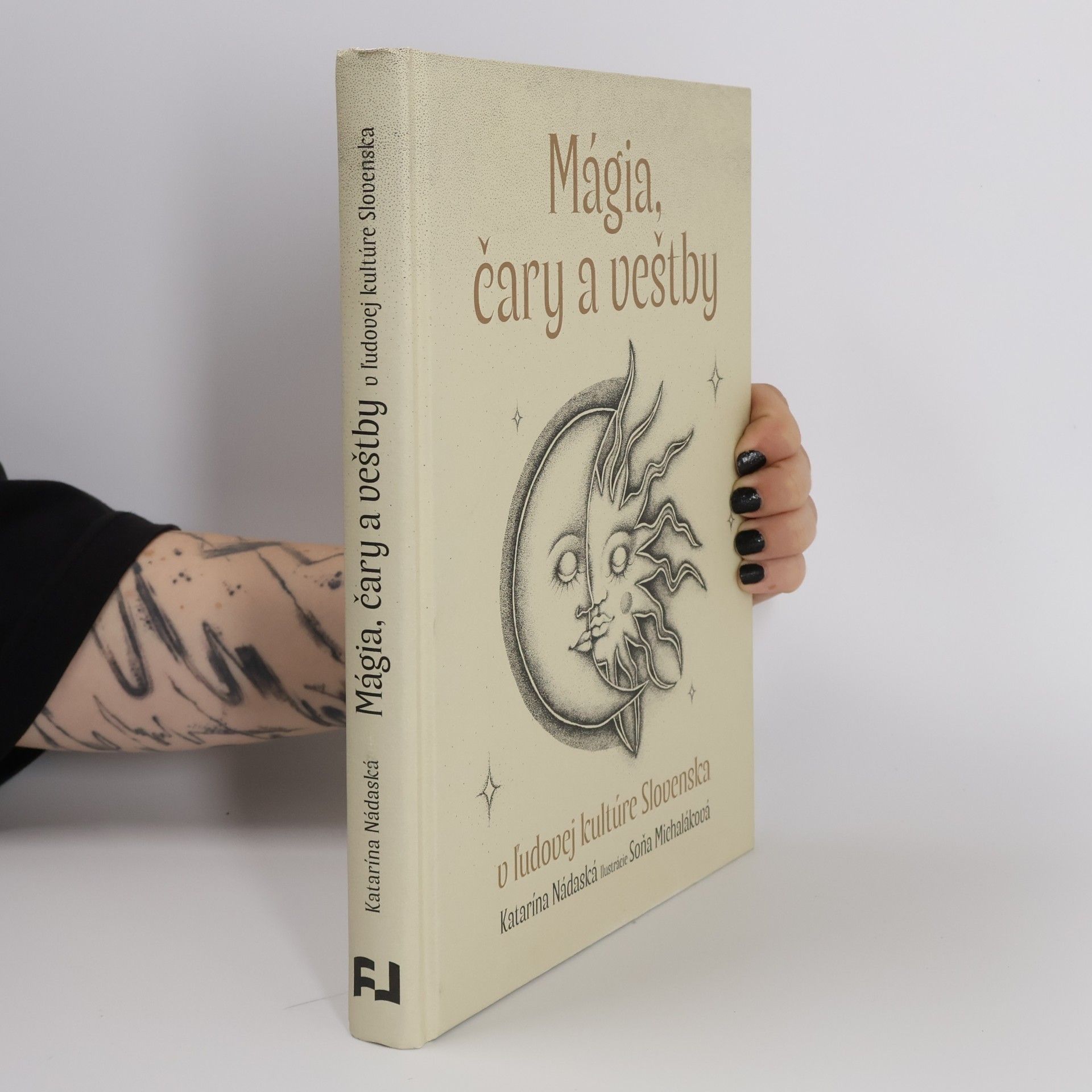 Katarína Nádaská Mágia, čary a veštby v ľudovej kultúre Slovenska