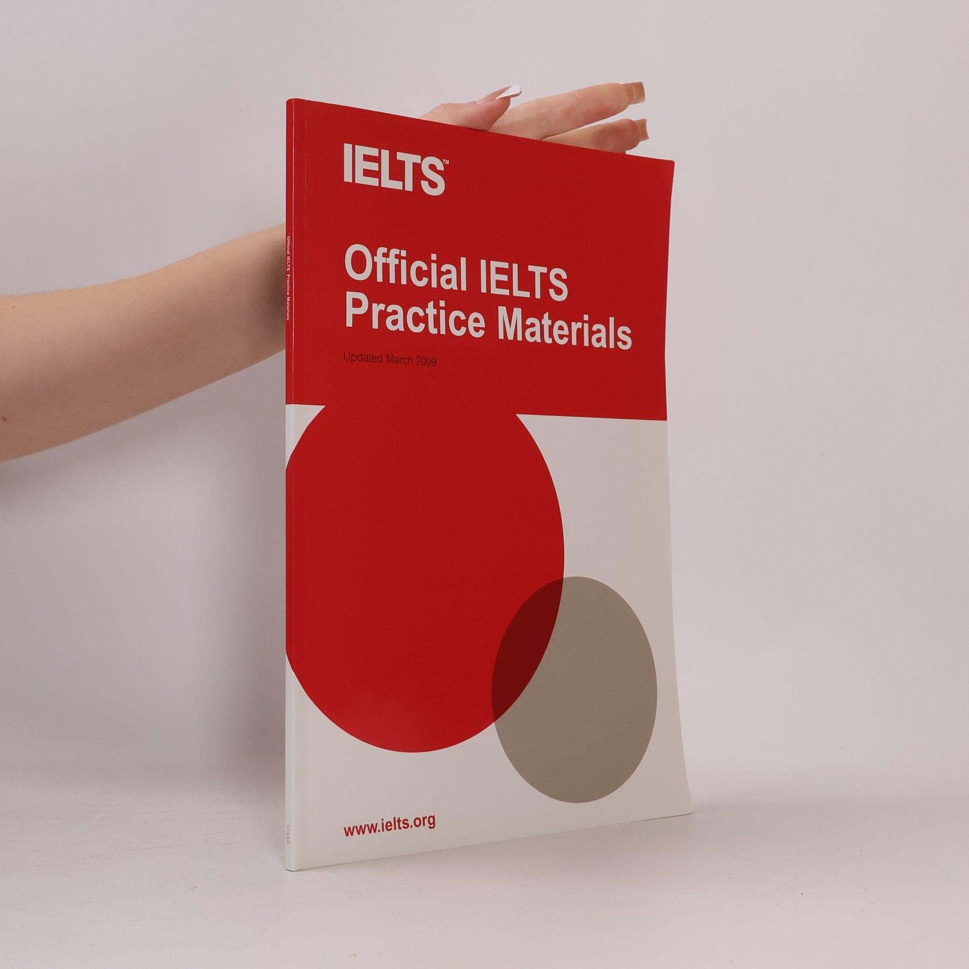 University of Cambridge. ESOL Examinations Official IELTS practice materials