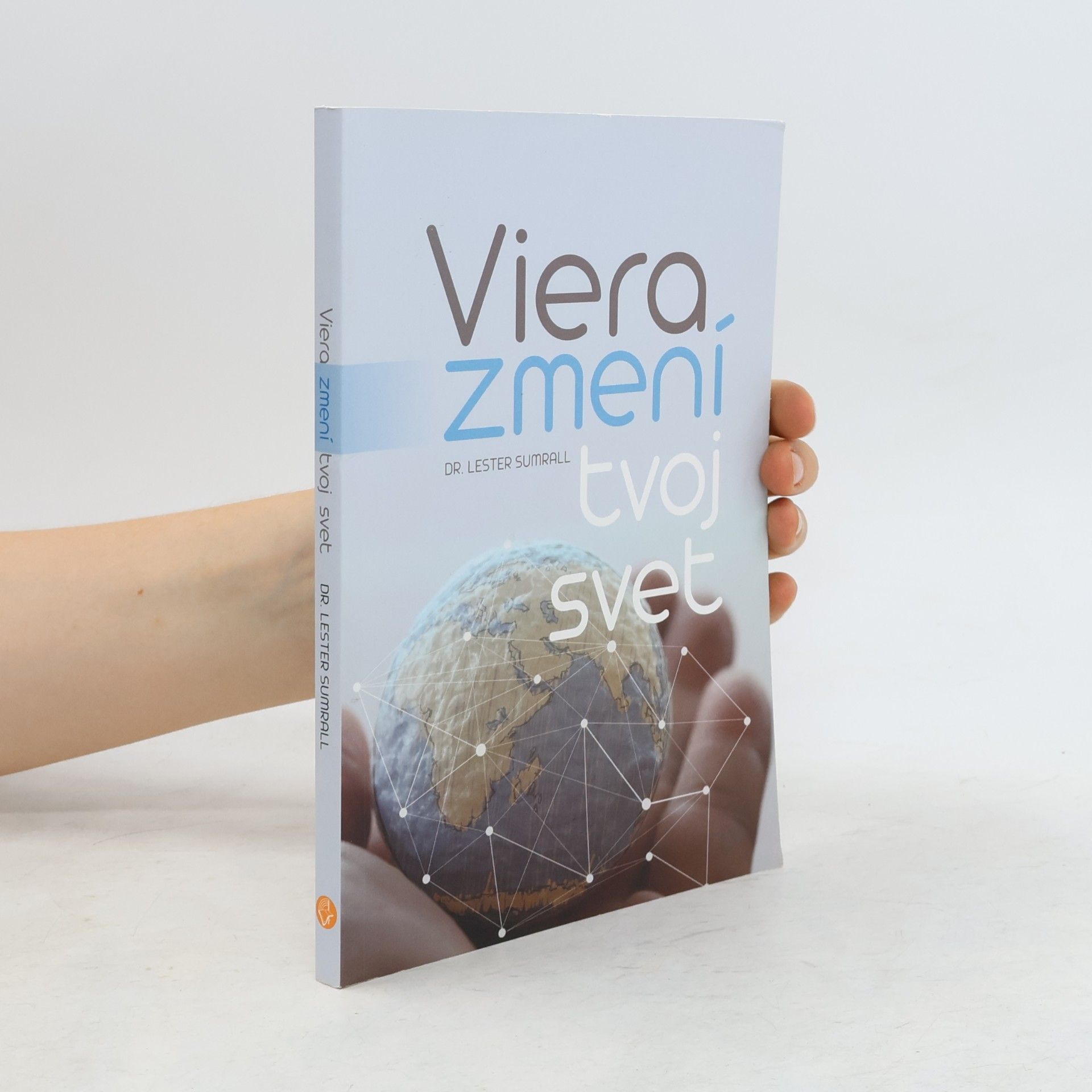 Lester Sumrall Viera zmení tvoj svet