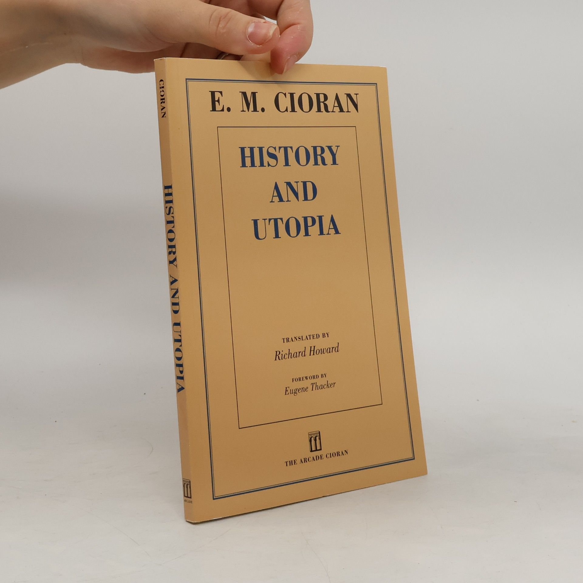 Emil M. Cioran History and Utopia
