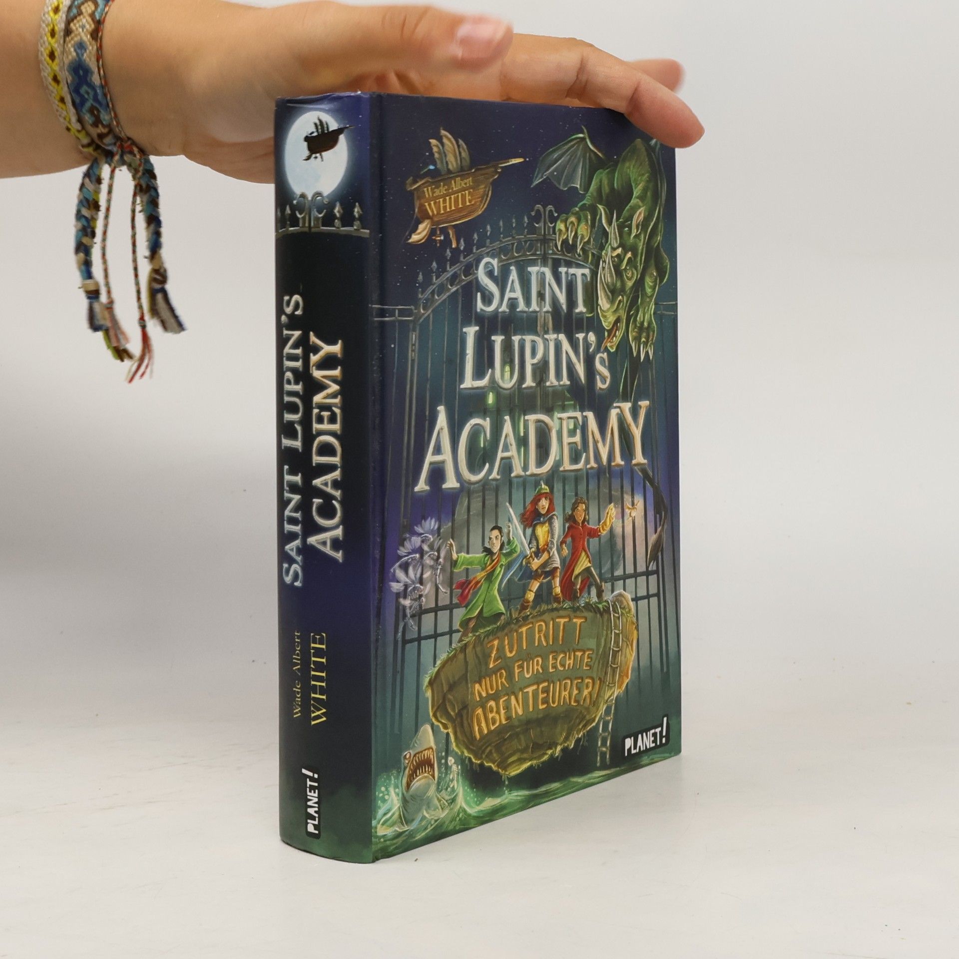 Wade Albert White Saint Lupin´s Academy - Zutritt nur für echte Abenteurer!