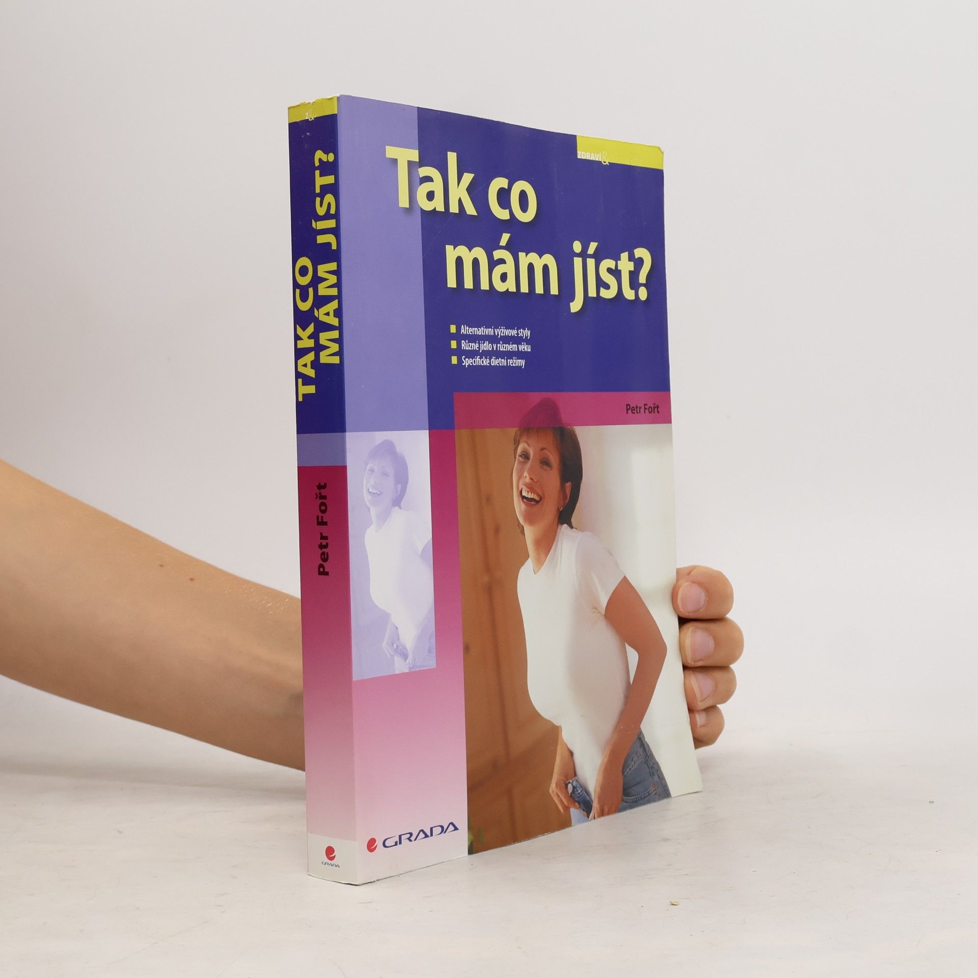 Petr Fořt Tak co mám jíst?