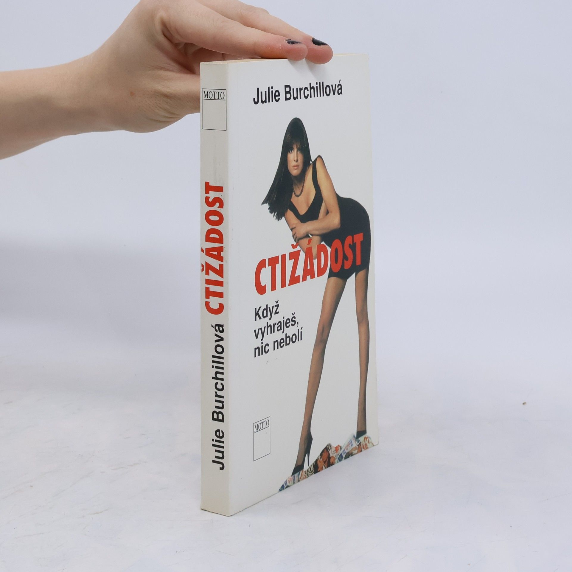 Julie Burchill Ctižádost : když vyhraješ, nic nebolí