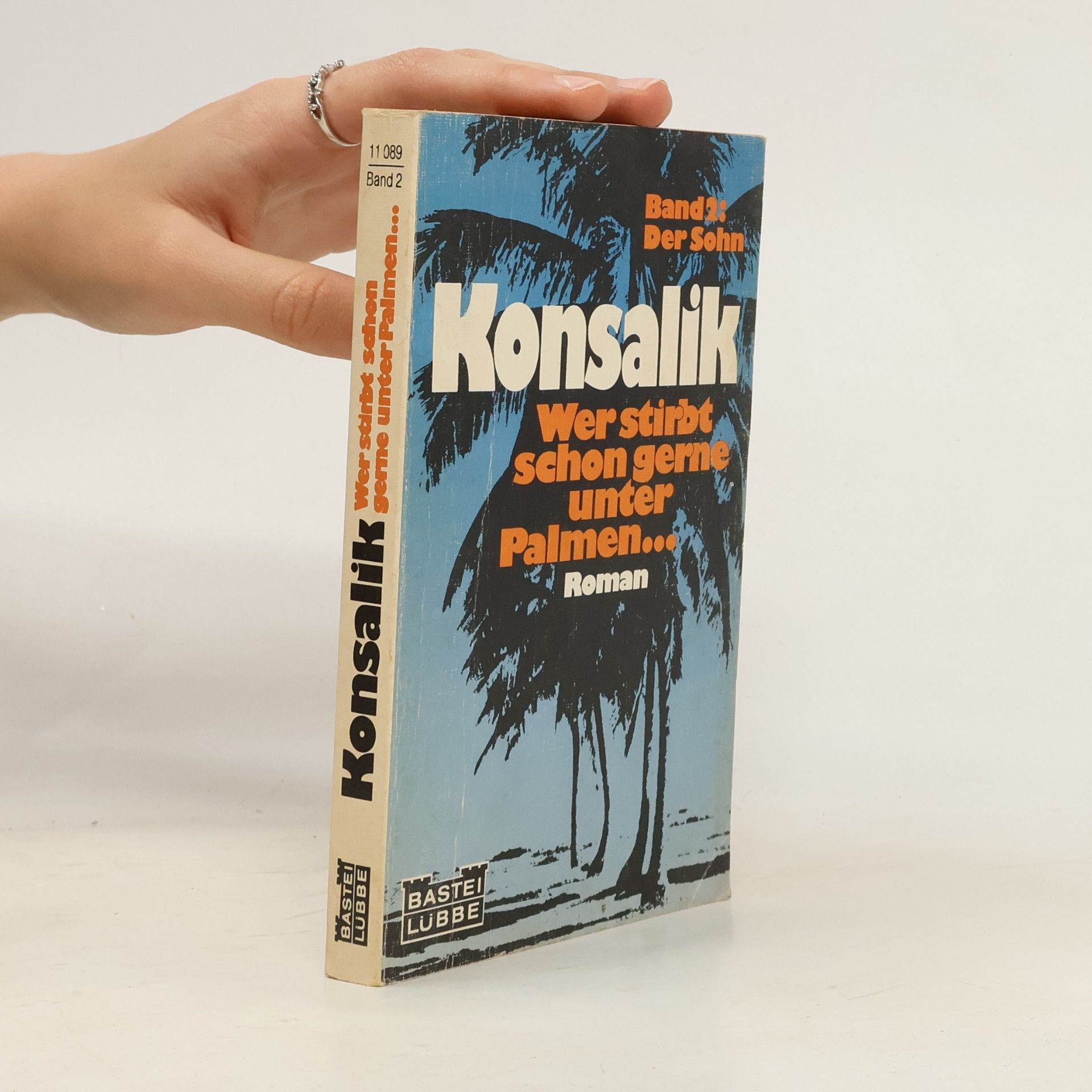 Heinz Günther Konsalik Wer stirbt schon gerne unter Palmen...
