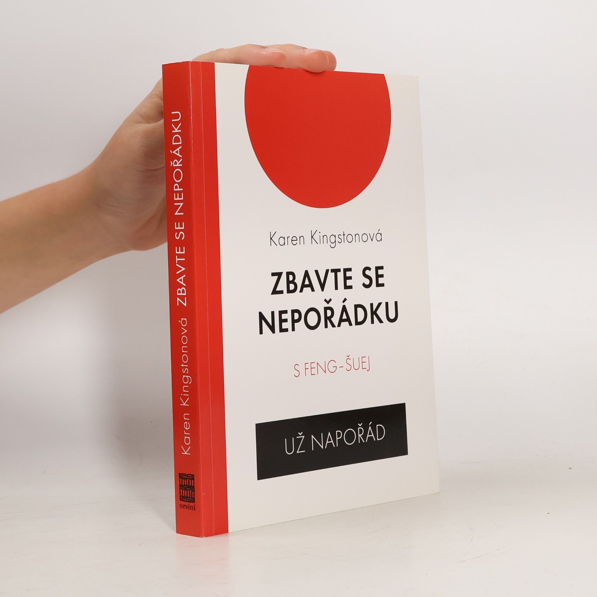 Karen Kingston Zbavte se nepořádku s feng-šuej - už napořád