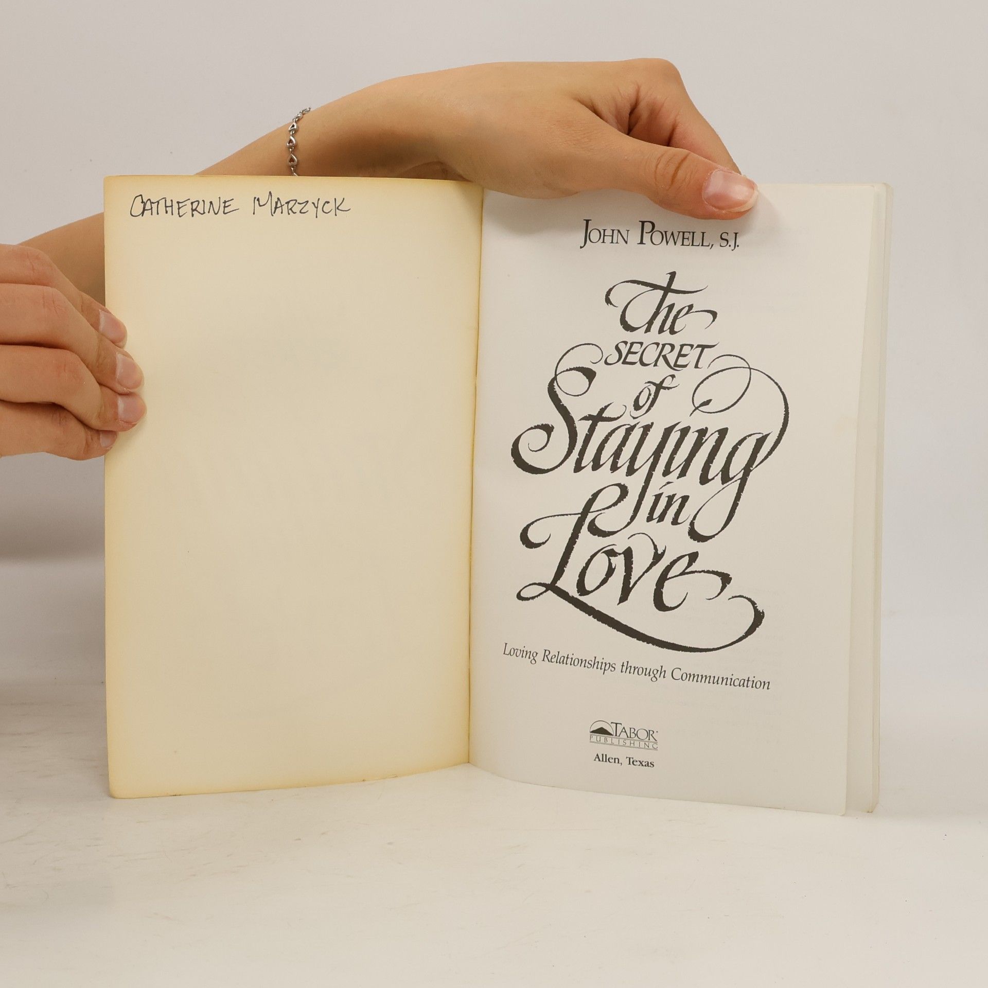 John Joseph Powell, S.J. The Secret of Staying in Love