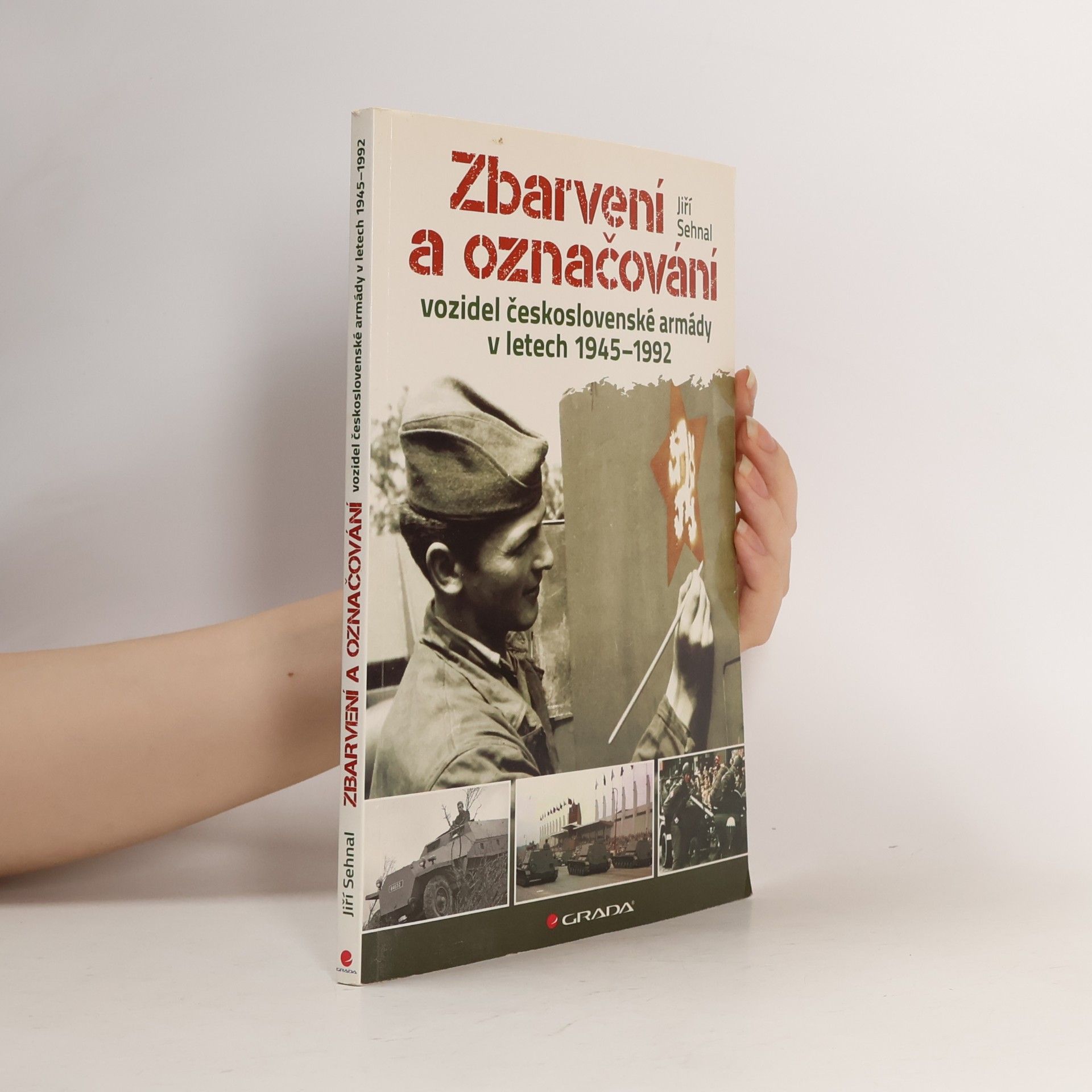 Jiří Sehnal Zbarvení a označování vozidel československé armády 1945-1992