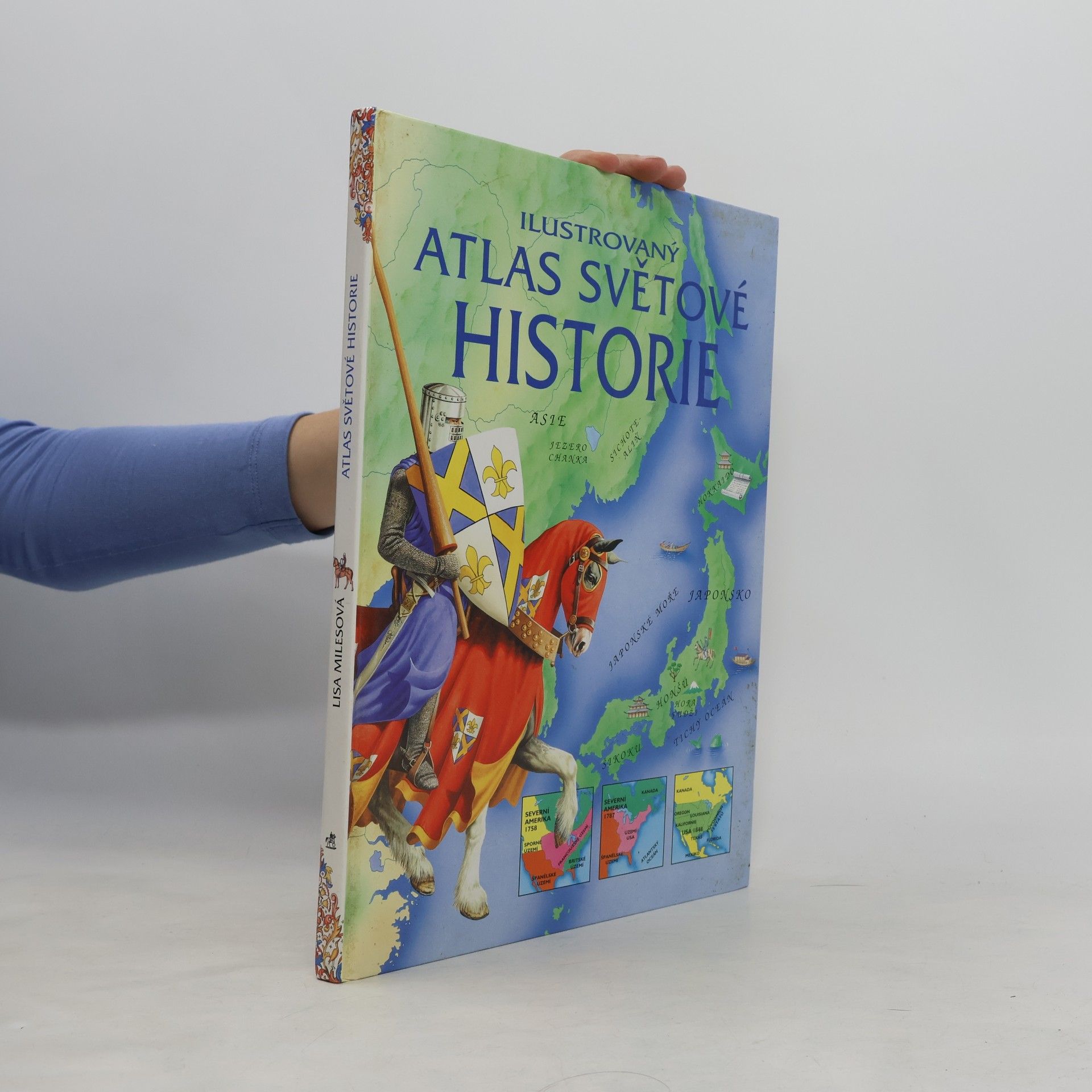 Lisa Miles Ilustrovaný atlas světové historie