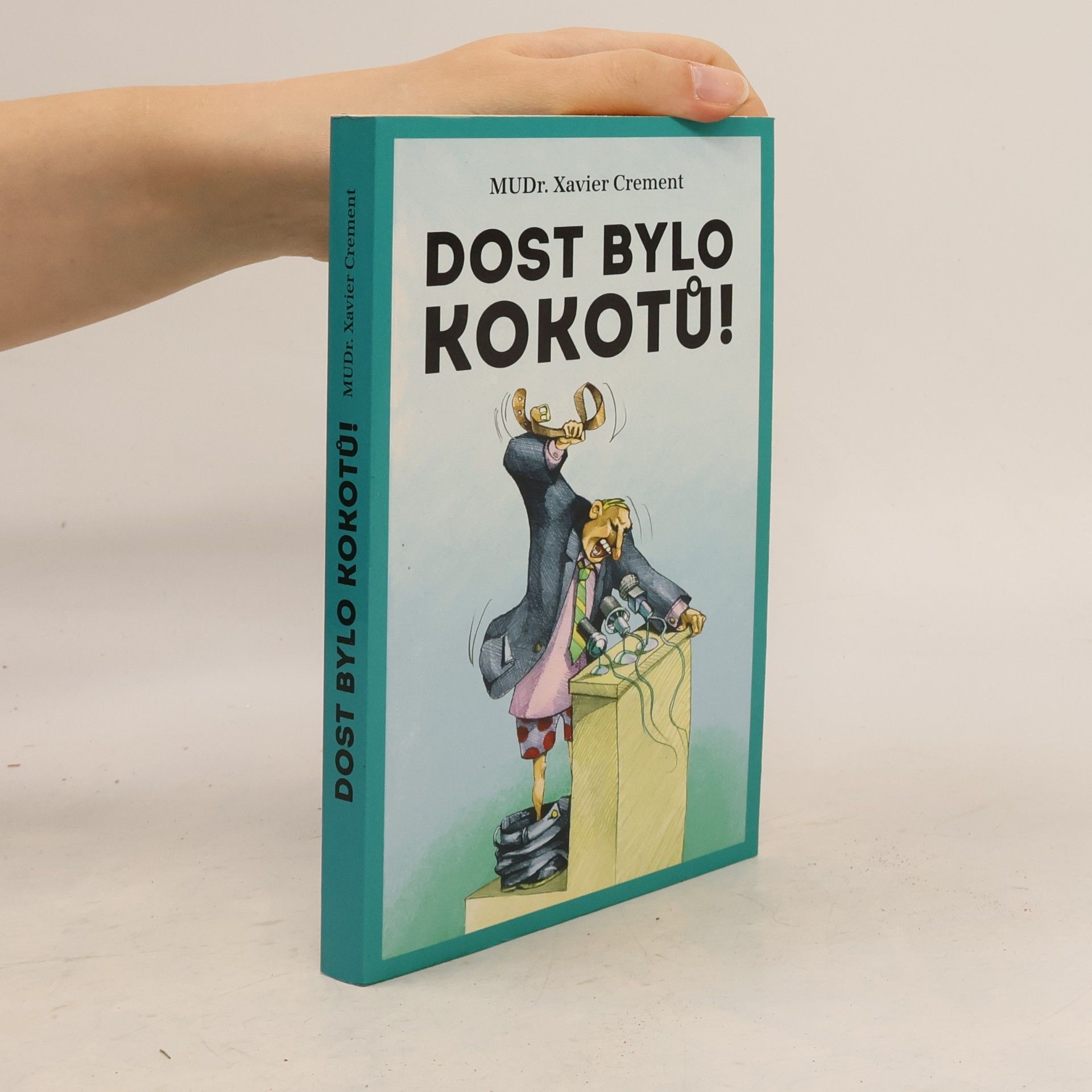 Xavier Crement Dost bylo kokotů!