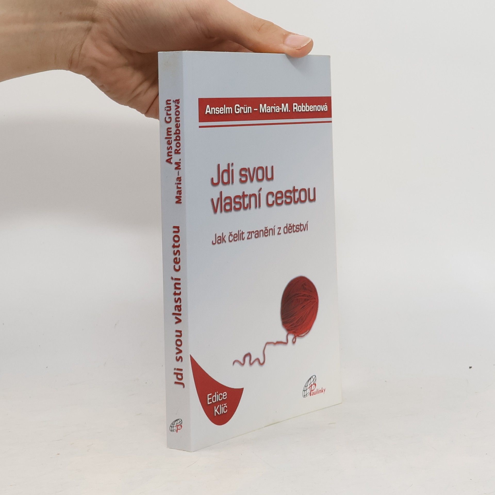 Anselm Grün Jdi svou vlastní cestou