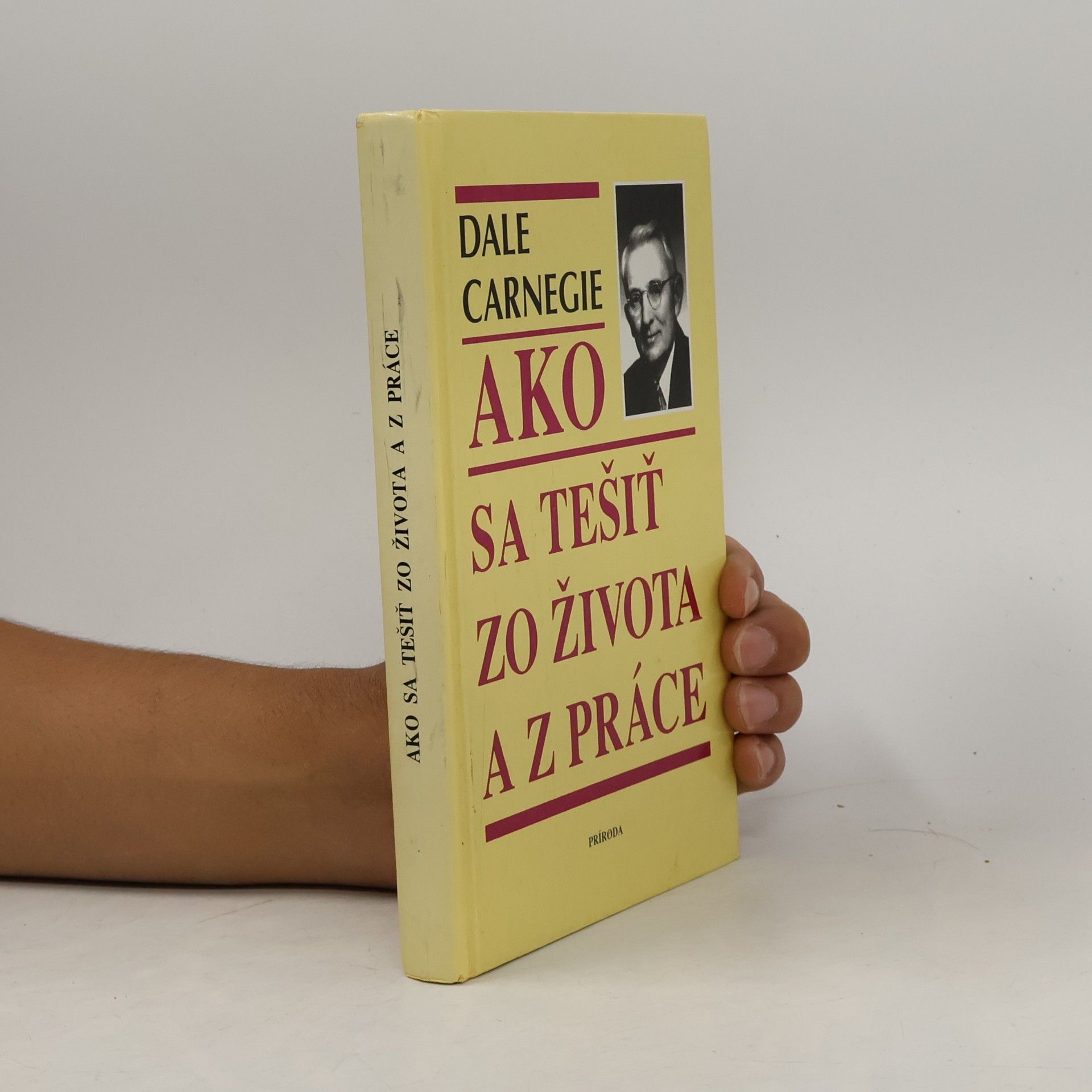 Dale Carnegie Ako sa tešiť zo života a z práce