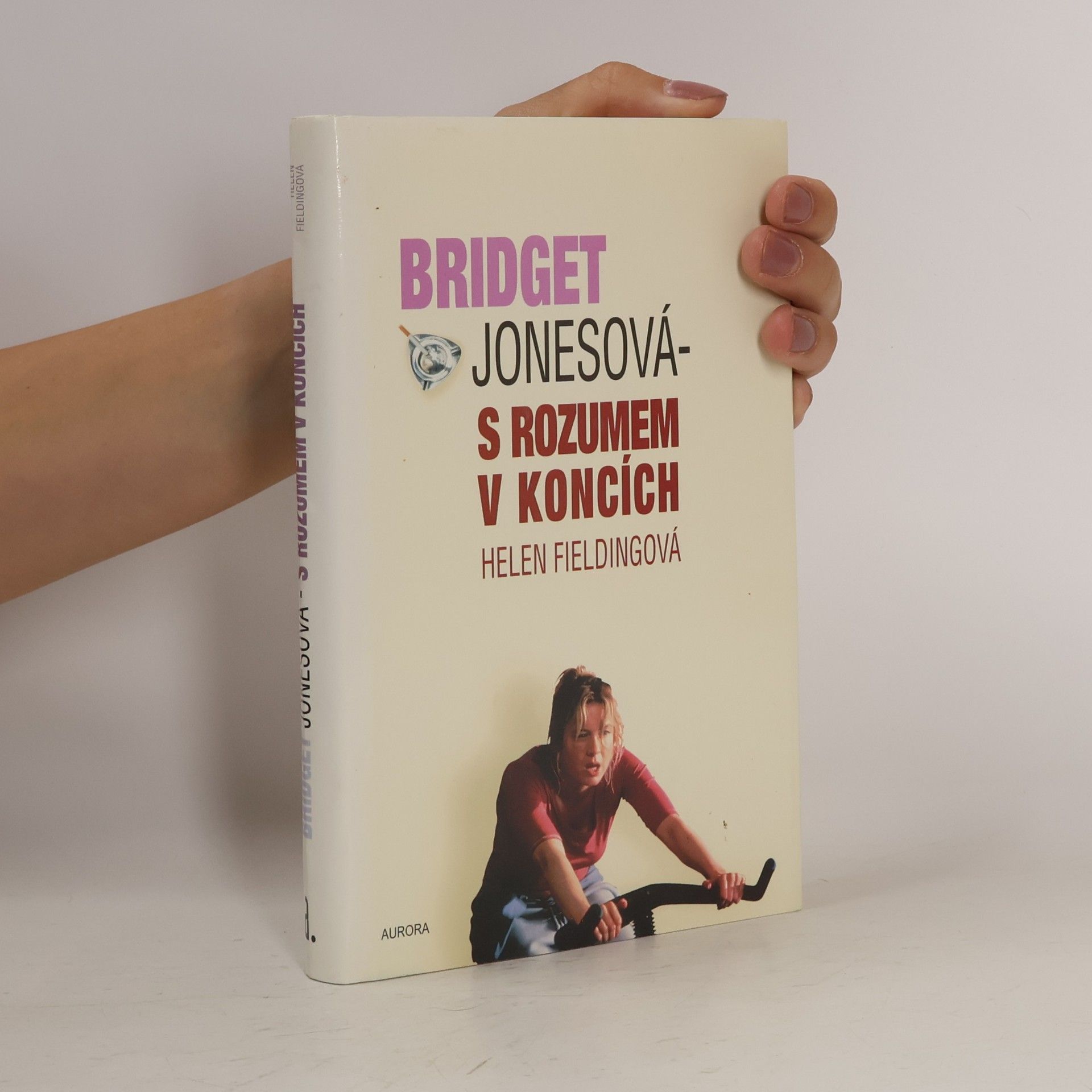 Helen Fielding Bridget Jonesová. S rozumem v koncích