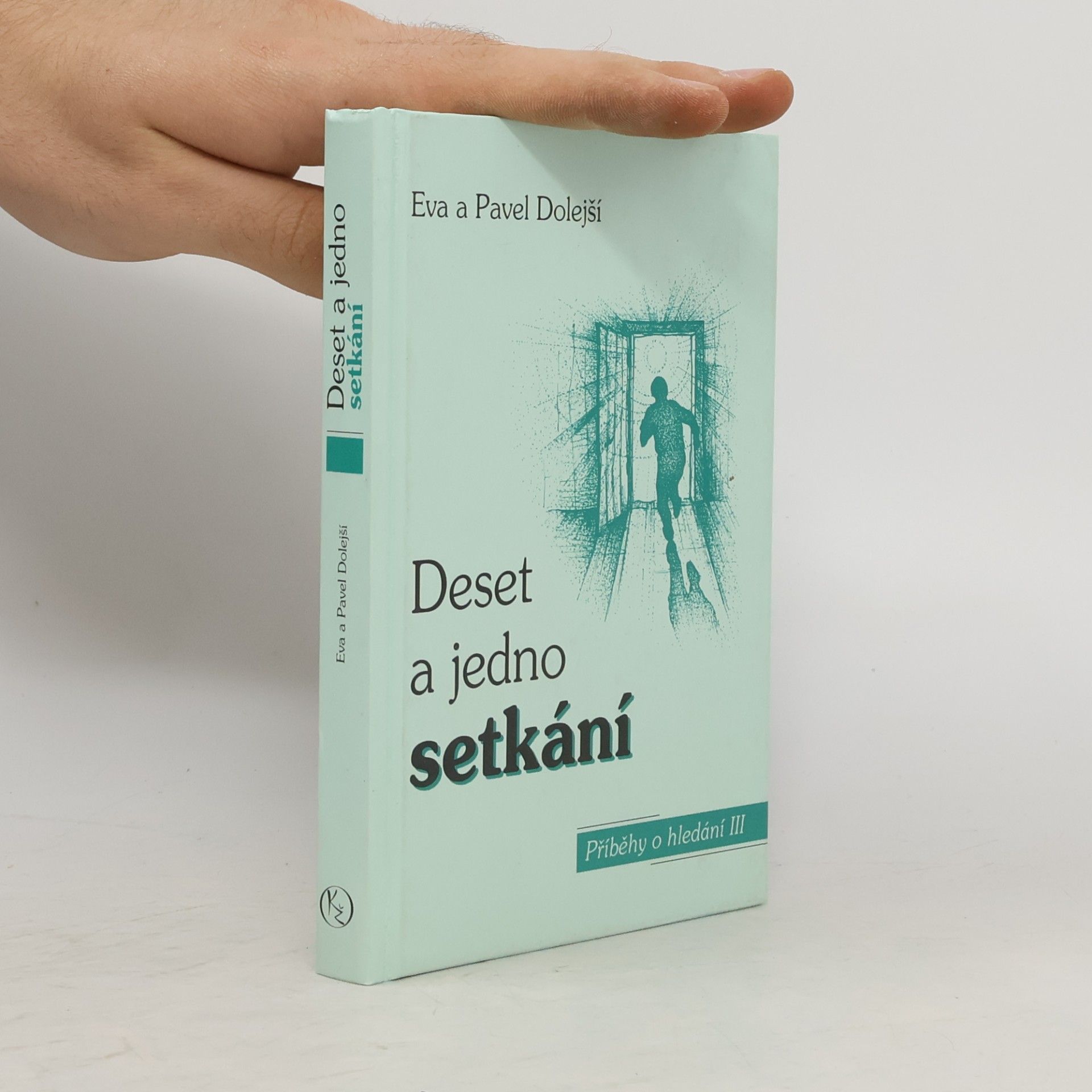 Dolejší Eva Deset a jedno setkání: příběhy o hledání III
