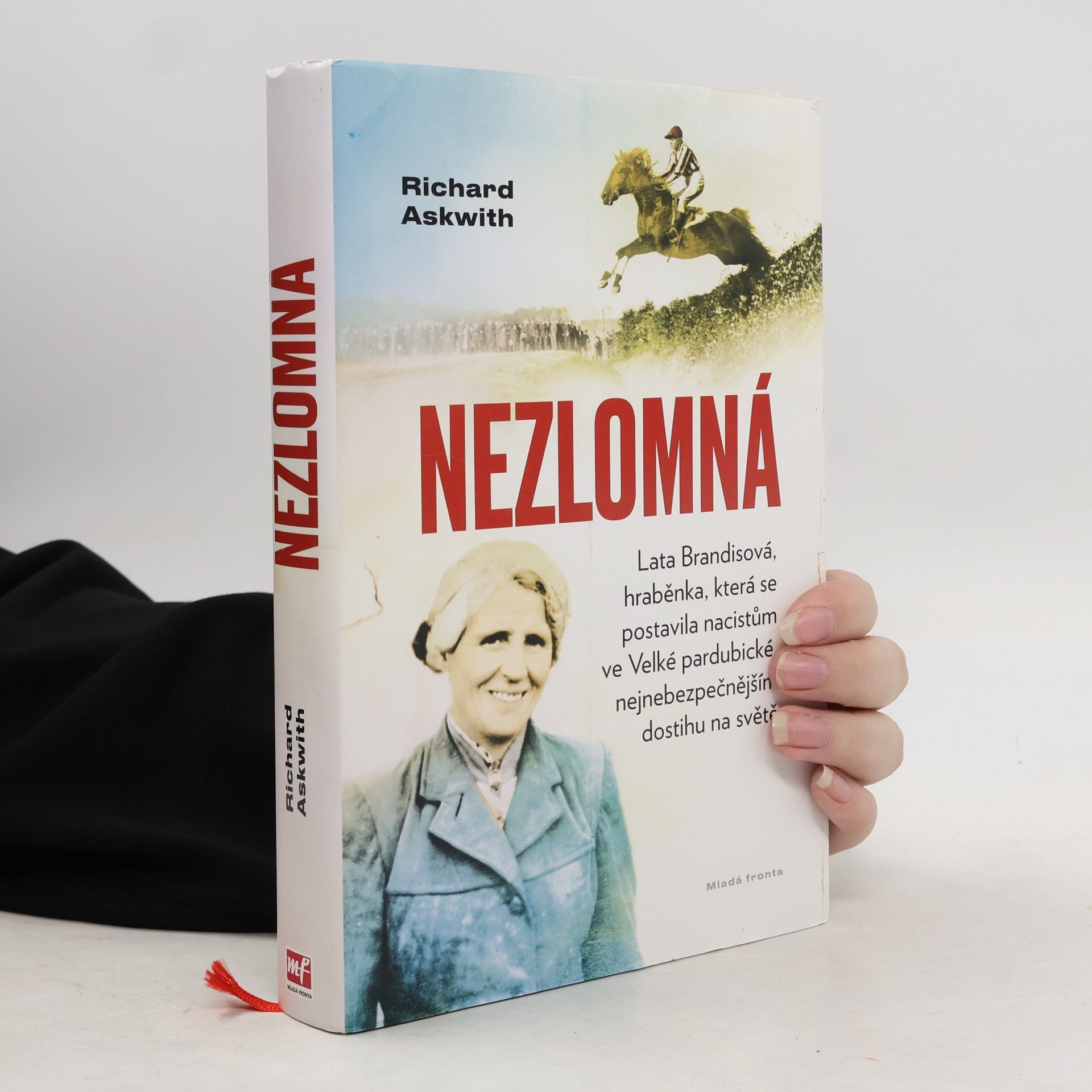 Richard Askwith Nezlomná. Hraběnka, která se postavila nacistům ve Velké pardubické