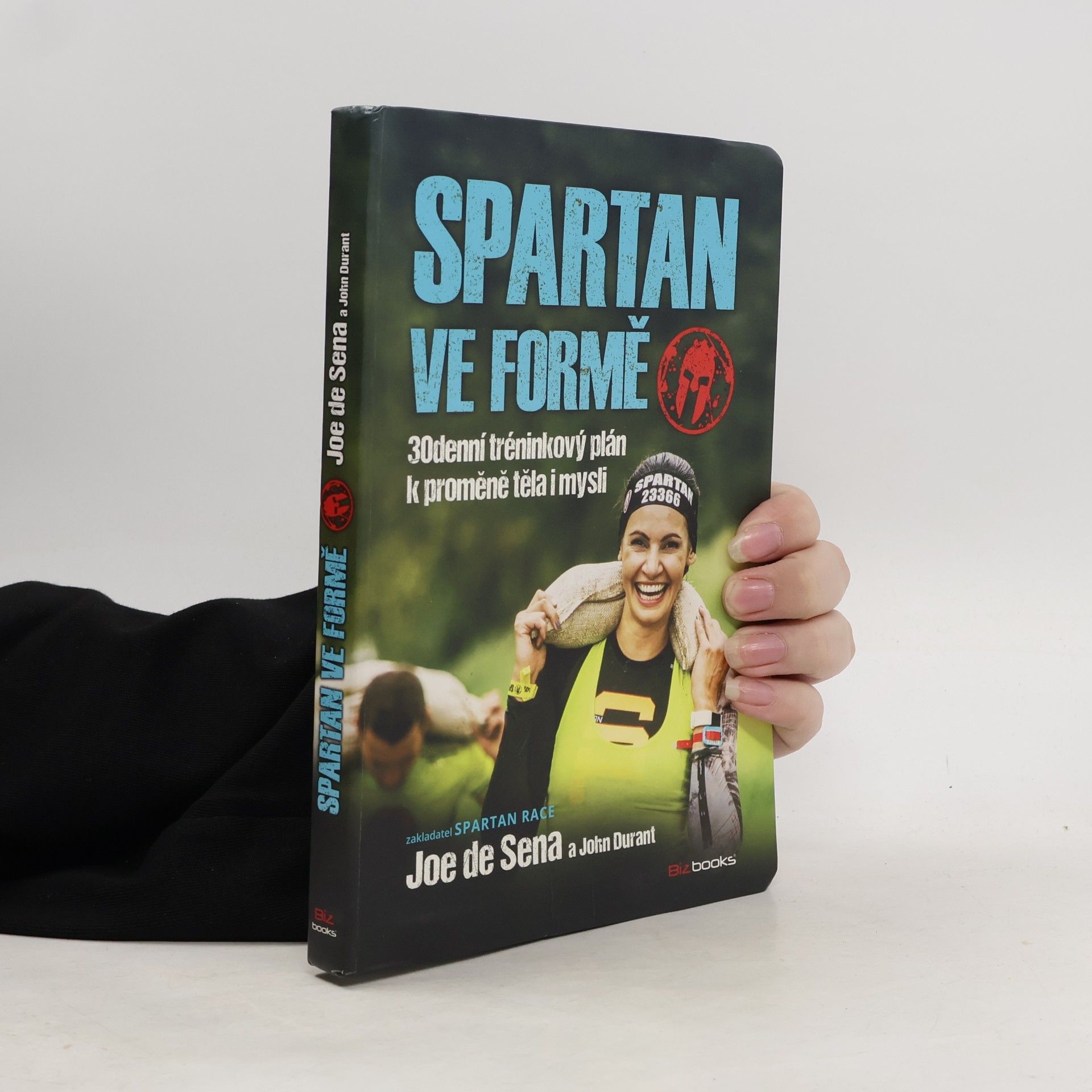 Joe De Sena Spartan ve formě : 30denní tréninkový plán k proměně těla i mysli
