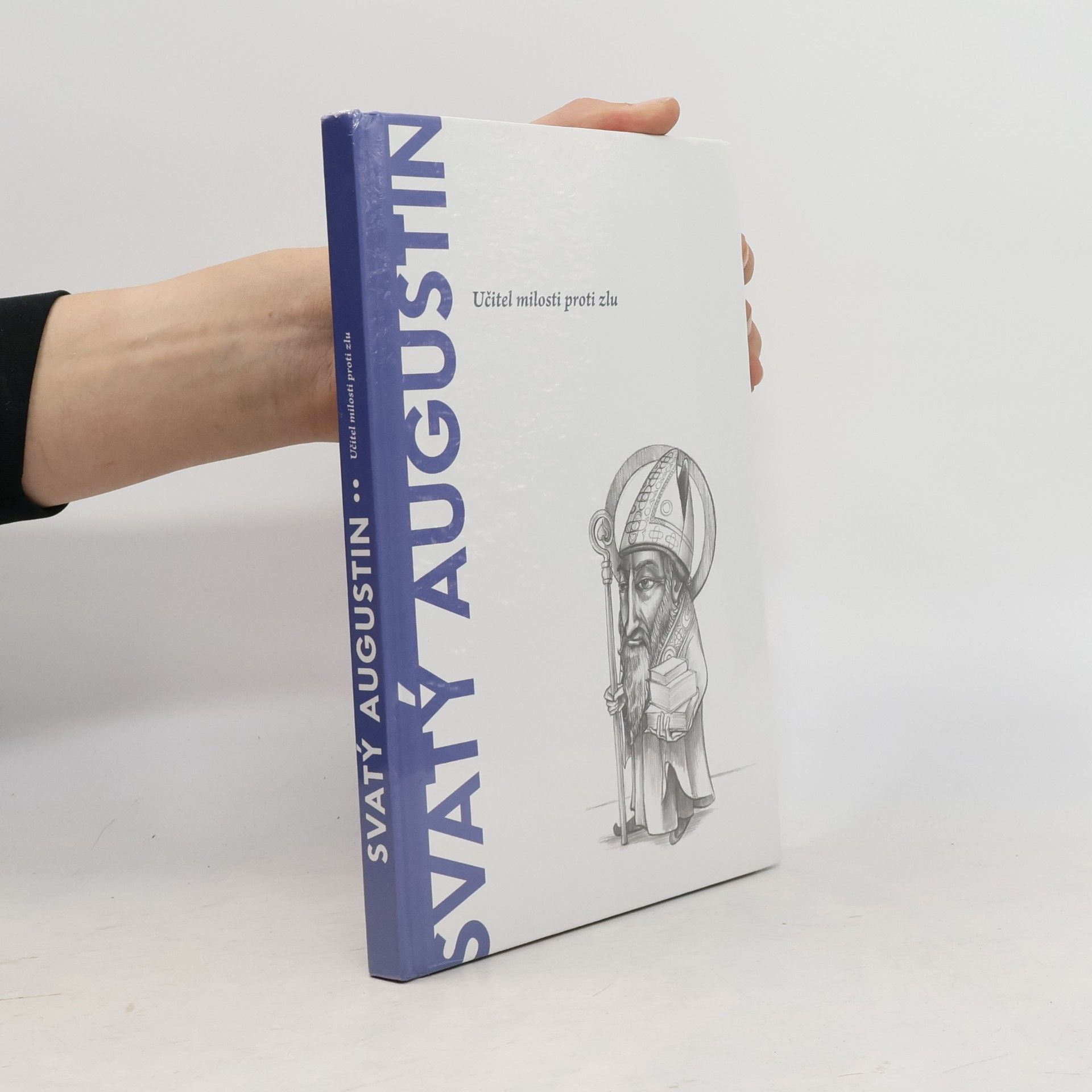 Various authors Svatý Augustin. Učitel milosti proti zlu