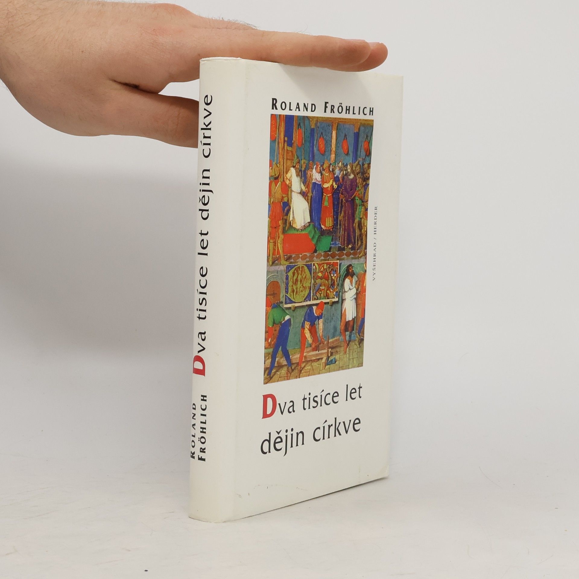Roland Fröhlich Dva tisíce let dějin církve